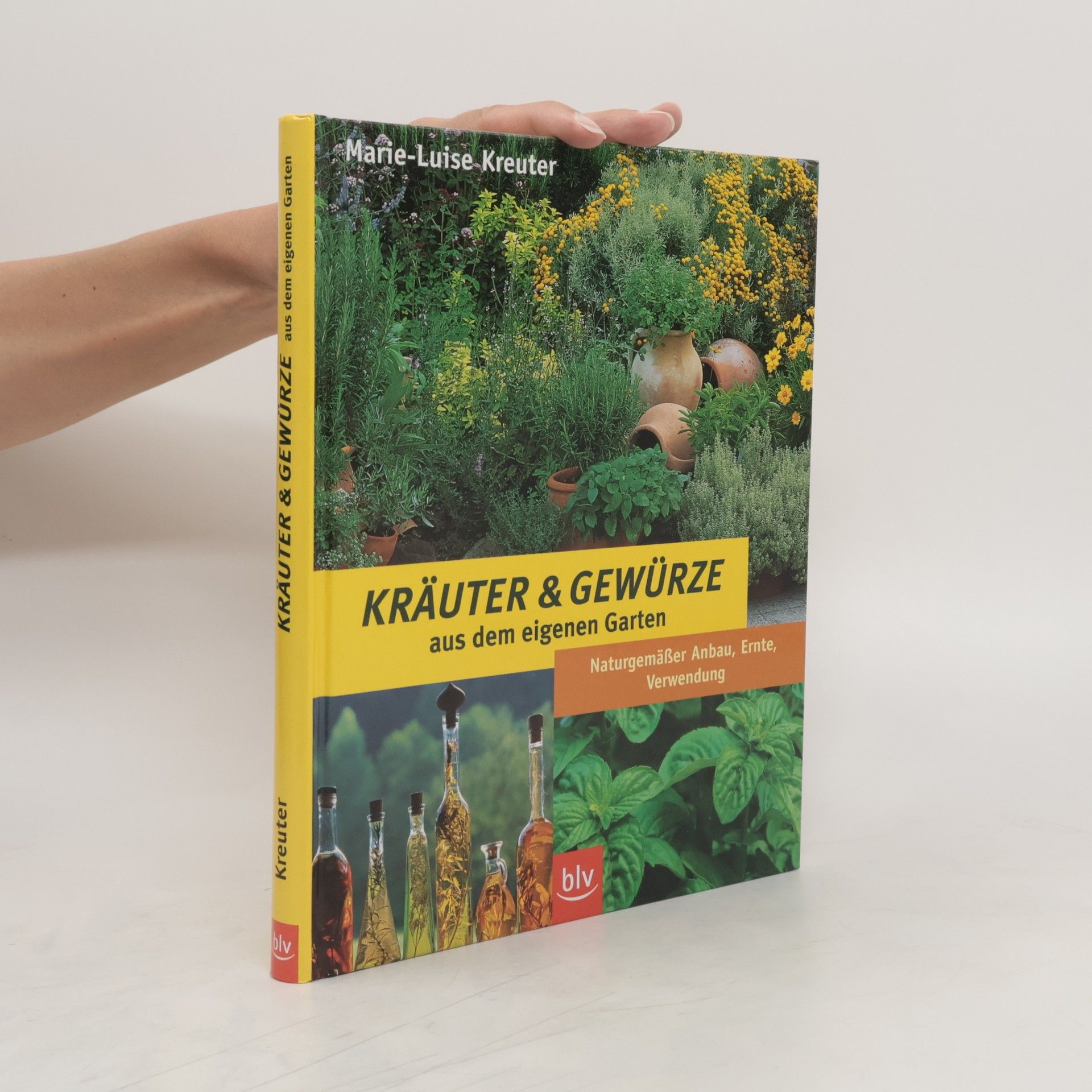 Marie-Luise Kreuter Kräuter & Gewürze aus dem eigenen Garten