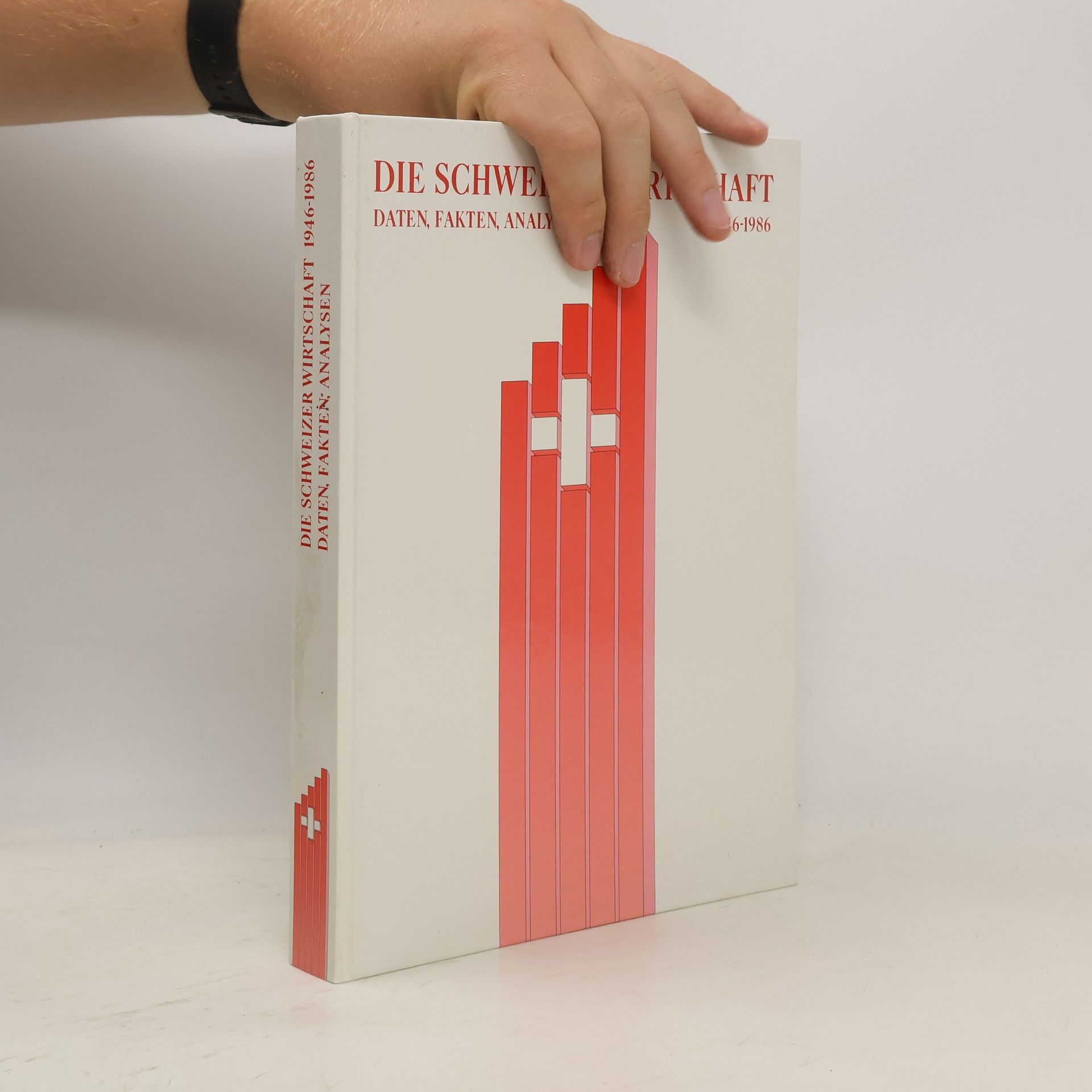 Collectif d'auteurs Die schweizer Wirtschaft 1946-1986