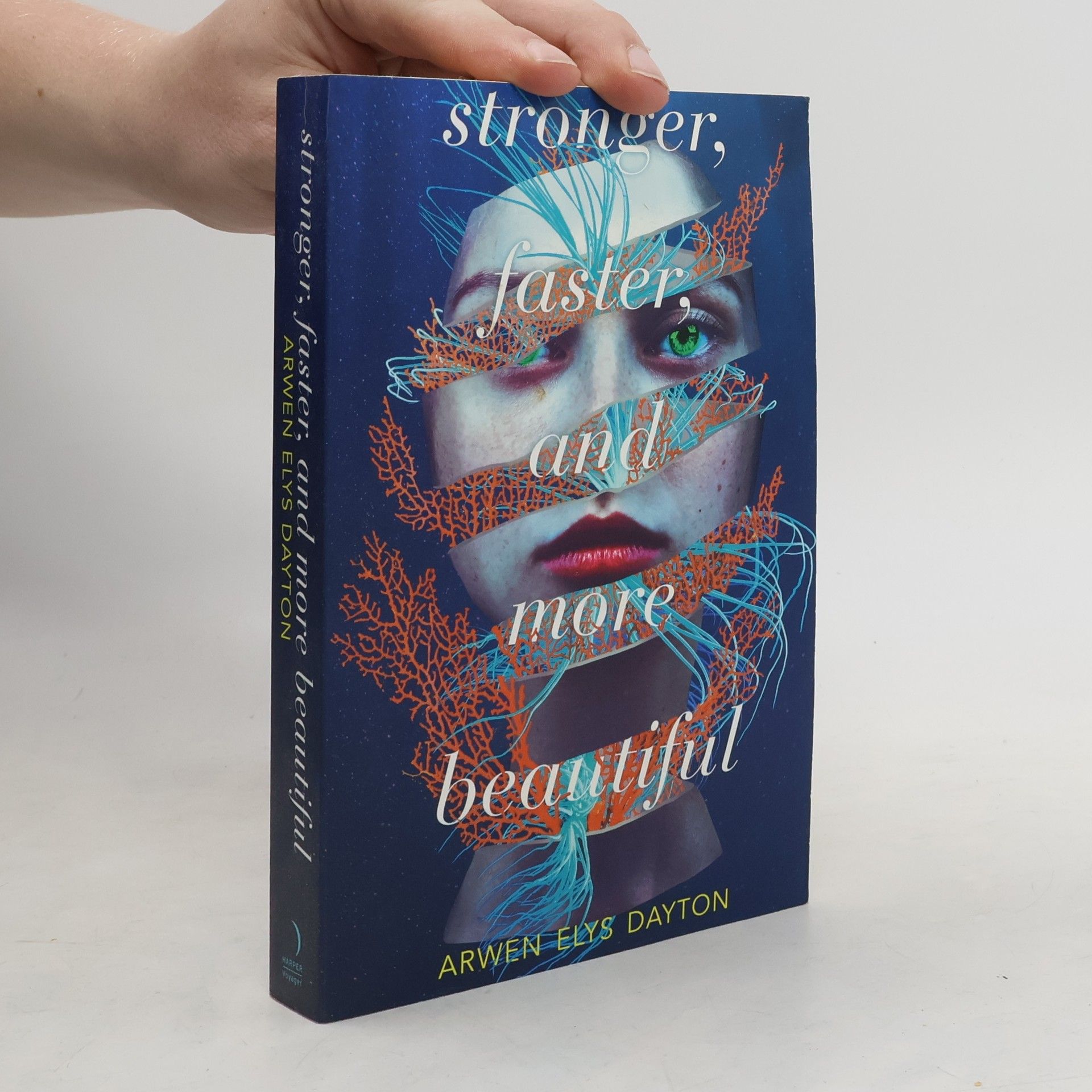 Arwen E. Dayton Stronger, Faster, and More Beautiful