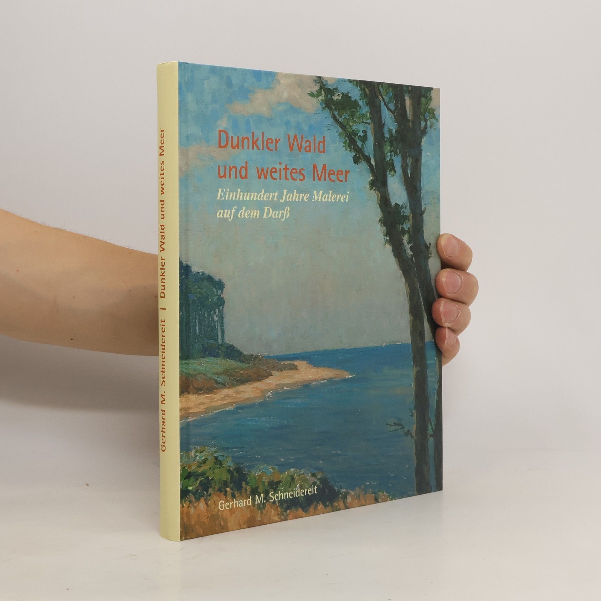 Gerhard M. Schneidereit Dunkler Wald und weites Meer