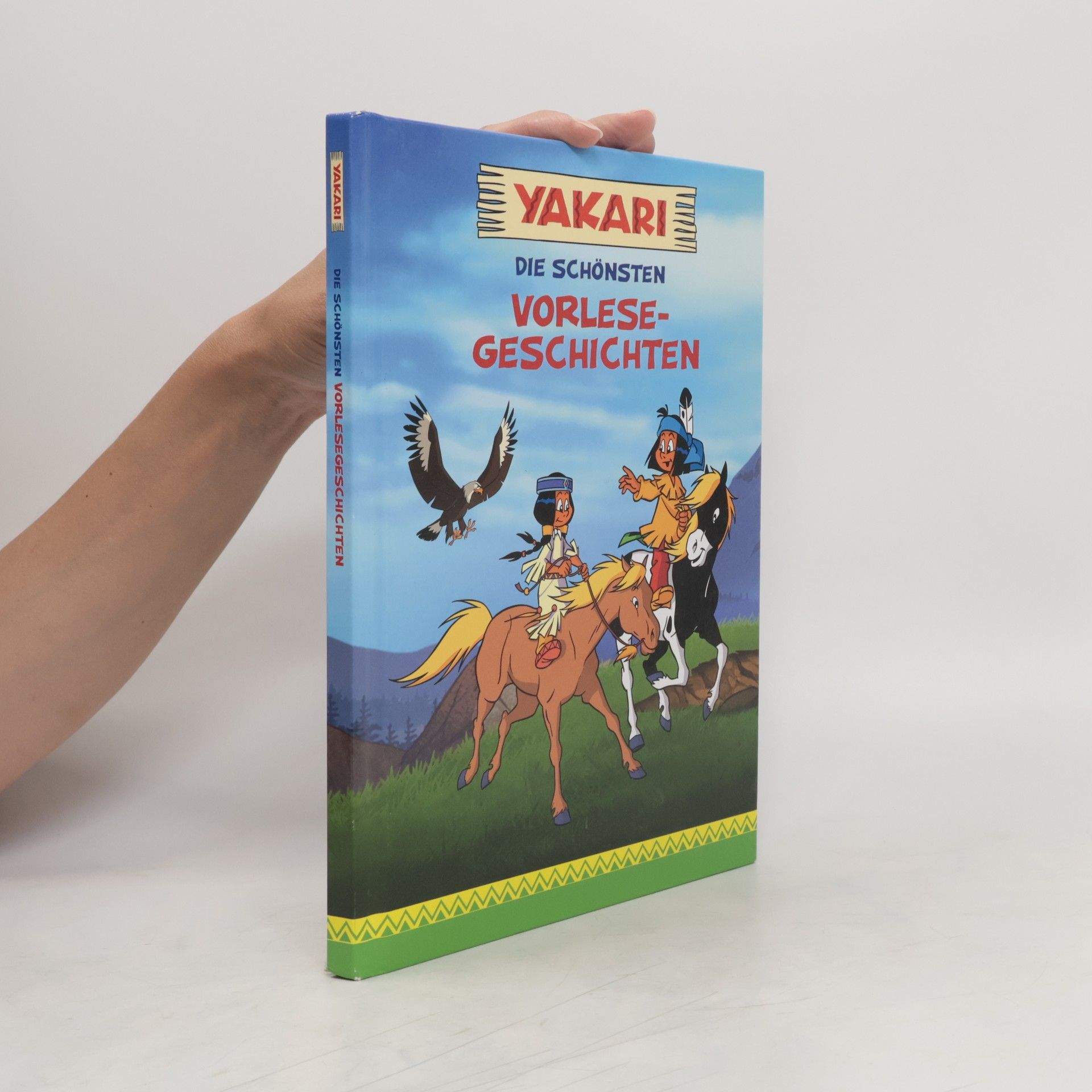 Autorenkollektiv Yakari. Die schönsten Vorlesegeschichten