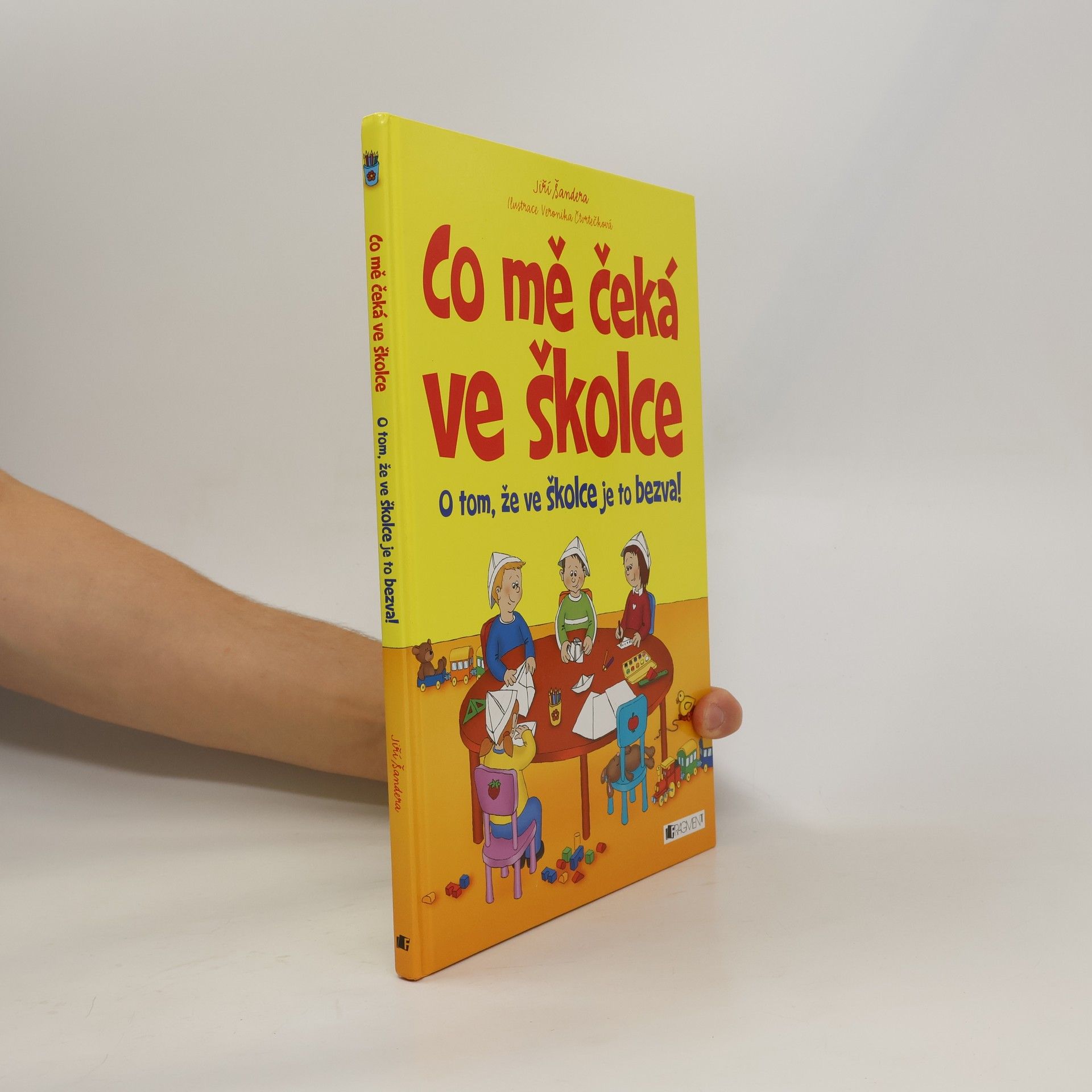 Jiří Šandera Co mě čeká ve školce. O tom, že ve školce je to bezva!