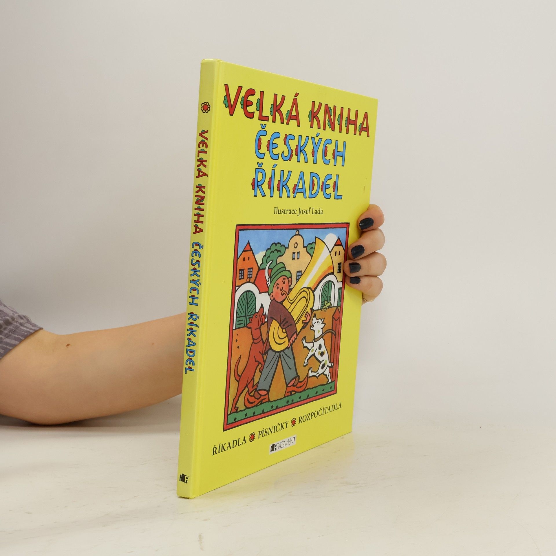 Josef Lada Velká kniha českých říkadel : říkadla, písničky, rozpočítadla