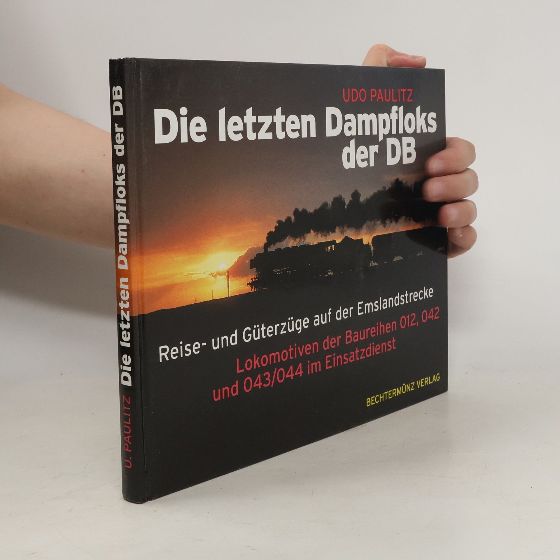 Udo Paulitz Die letzten Dampfloks der DB