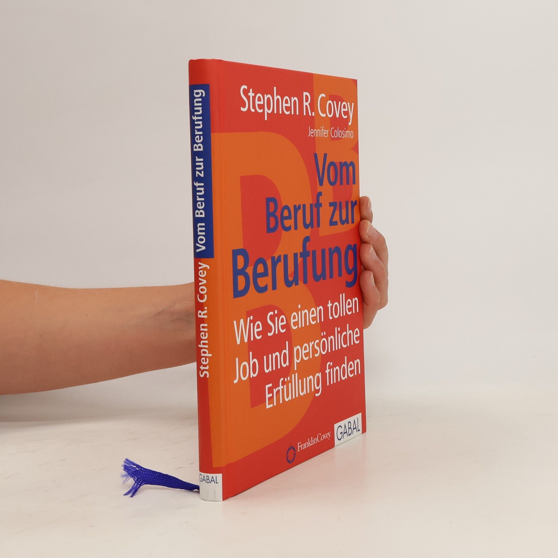 Stephen Covey Vom Beruf zur Berufung