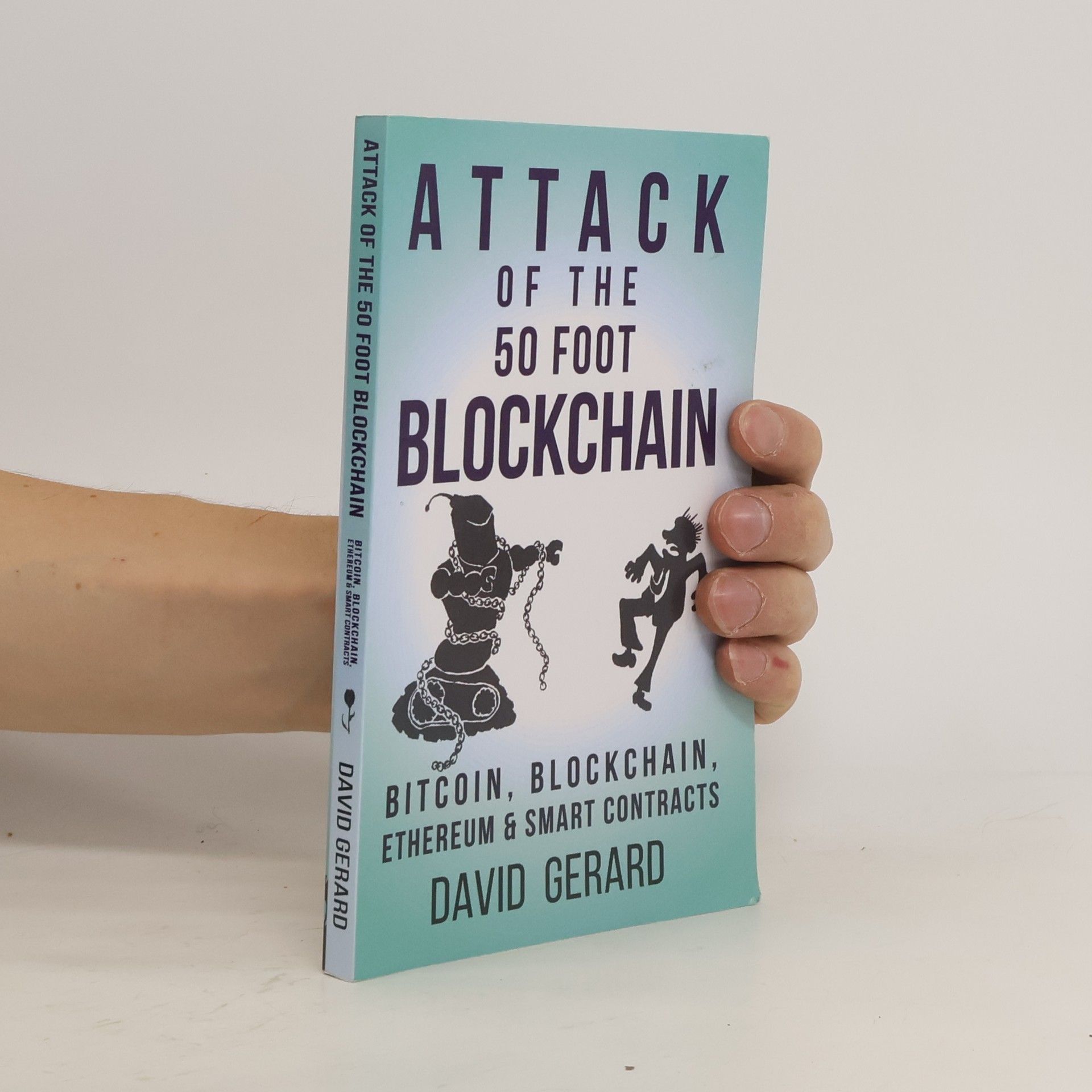 David Gerard Attack of the 50 Foot Blockchain