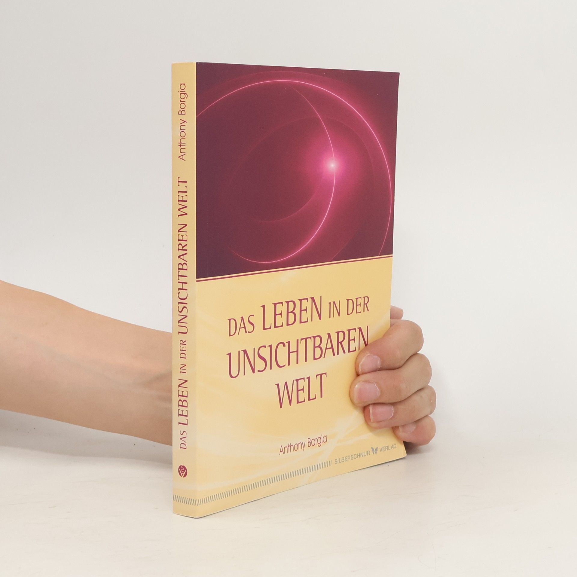 Anthony Borgia Das Leben in der unsichtbaren Welt