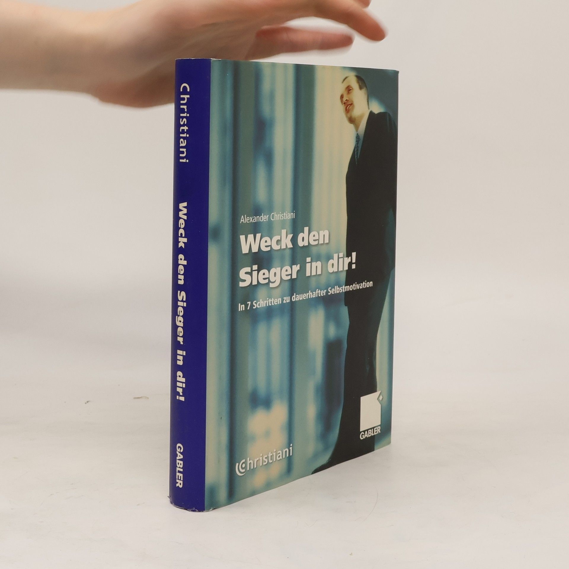 Alexander Christiani Weck den Sieger in Dir!