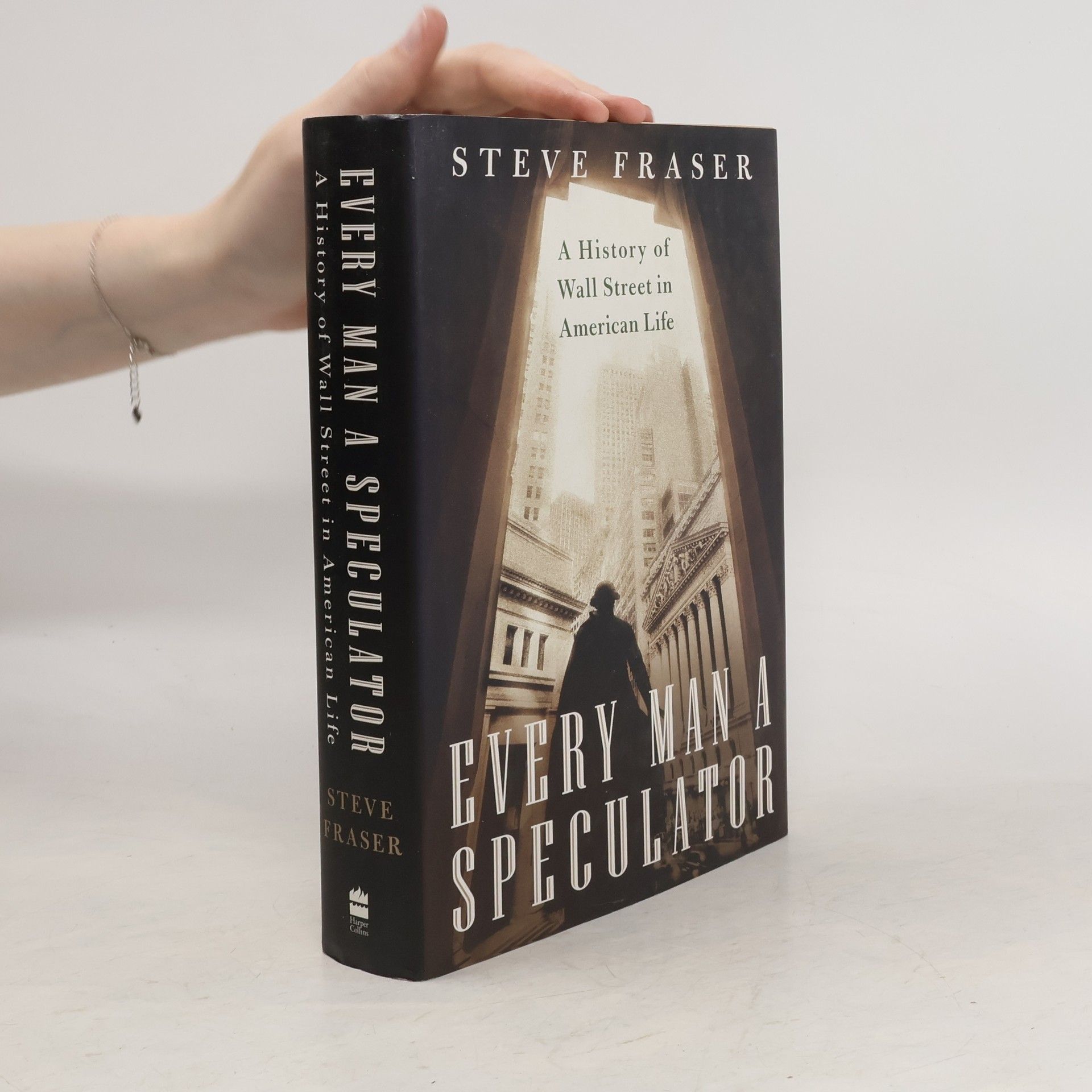 Steve Fraser Every Man a Speculator