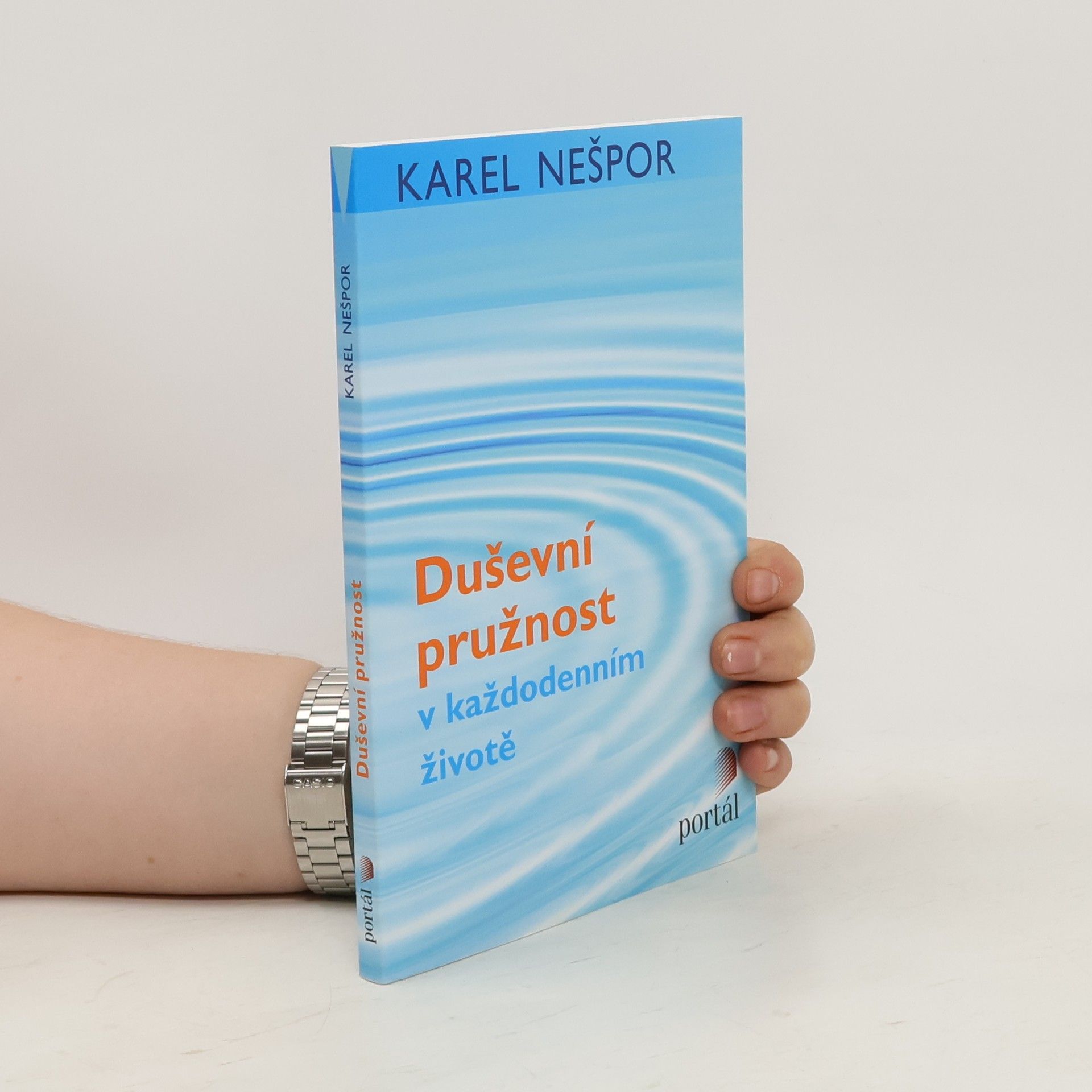 Karel Nešpor Duševní pružnost v každodenním životě Duševní pružnost v každodenním životě