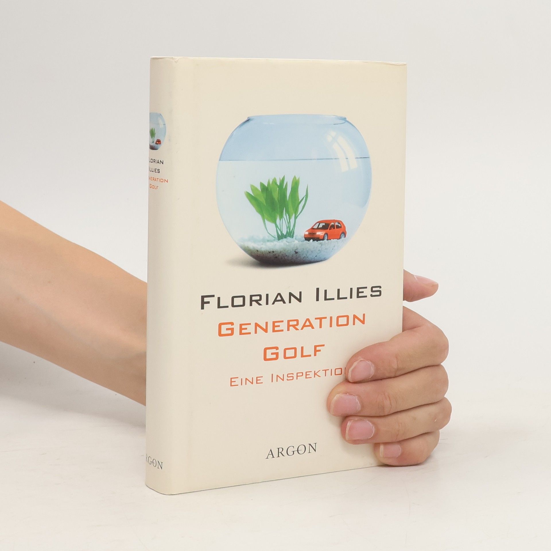 Florian Illies Generation Golf. Eine Inspektion