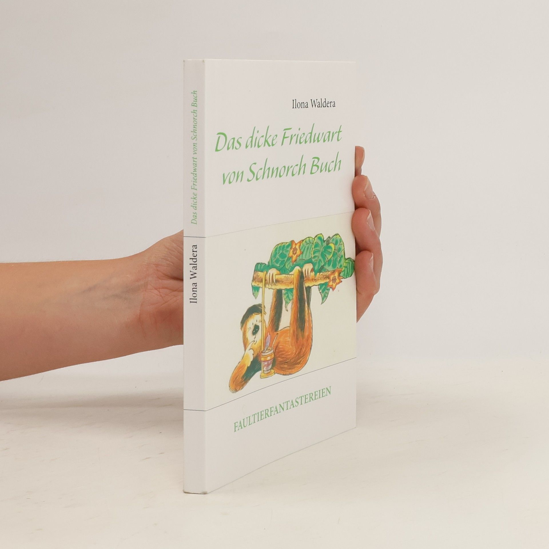 Ilona Waldera Das dicke Friedwart von Schnorch Buch