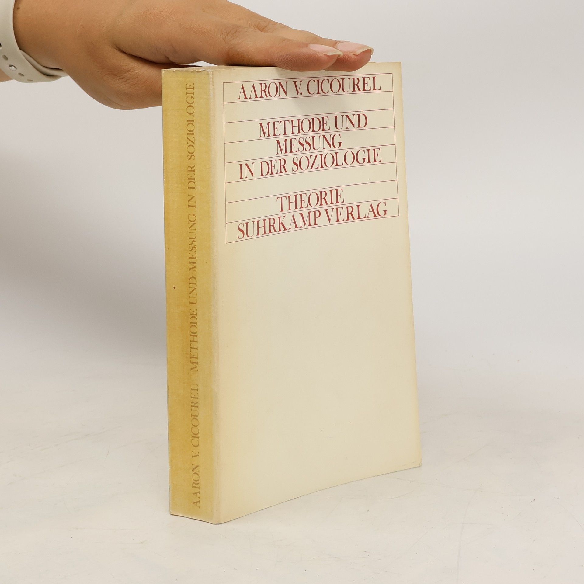Aaron Victor Cicourel Methode und Messung in der Soziologie