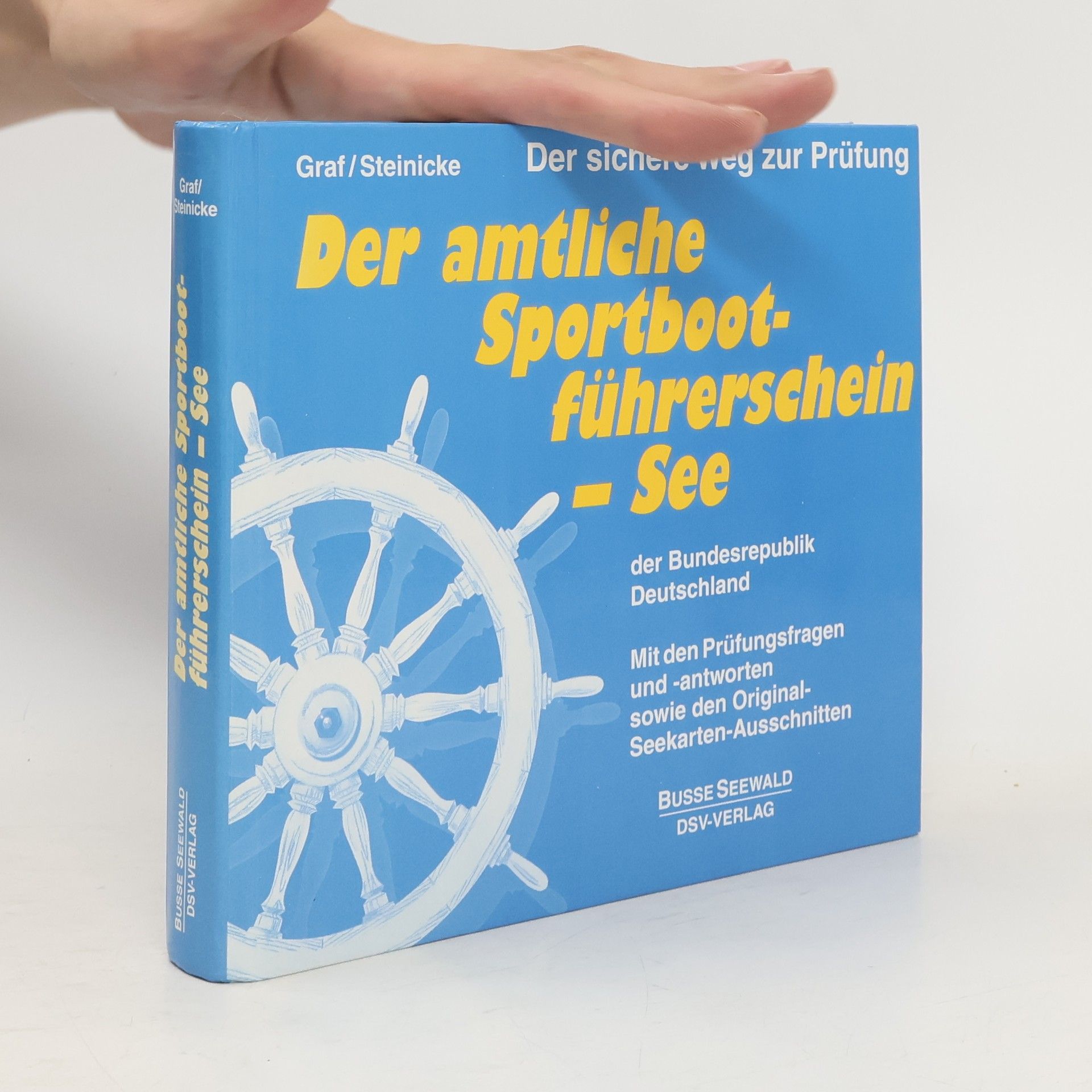 Kurt Graf Der amtliche Sportbootführerschein - See der Bundesrepublik Deutschland
