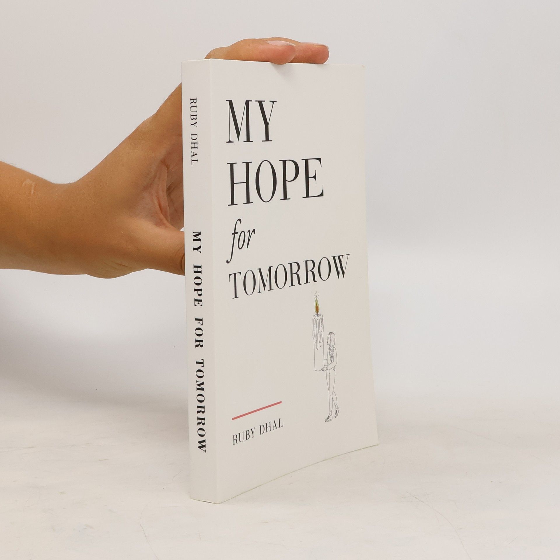 Ruby Dhal My Hope for Tomorrow (Second Edition)