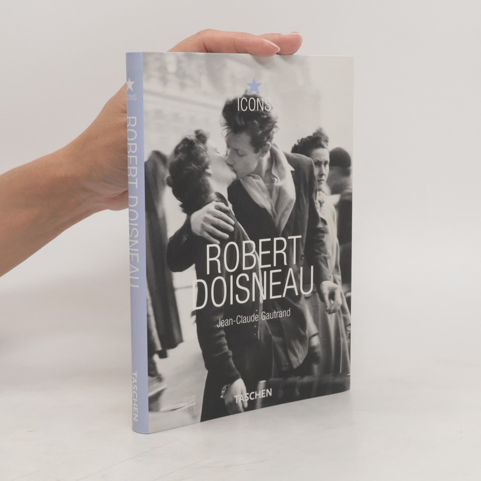 Jean Claude Gautrand Robert Doisneau : 1912-1994