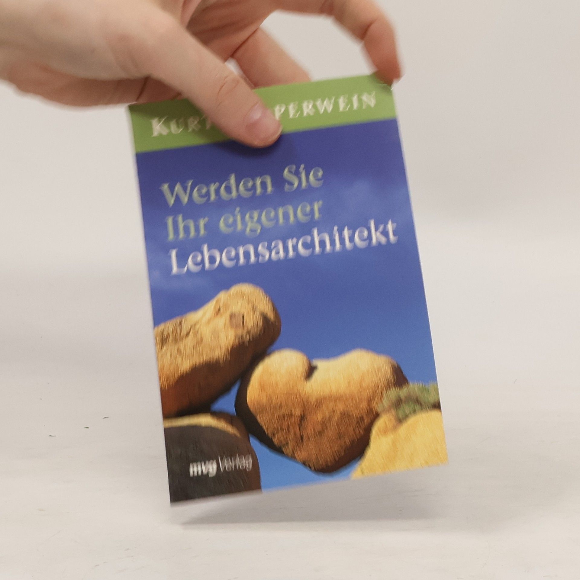 Kurt Tepperwein Werden Sie Ihr eigener Lebensarchitekt