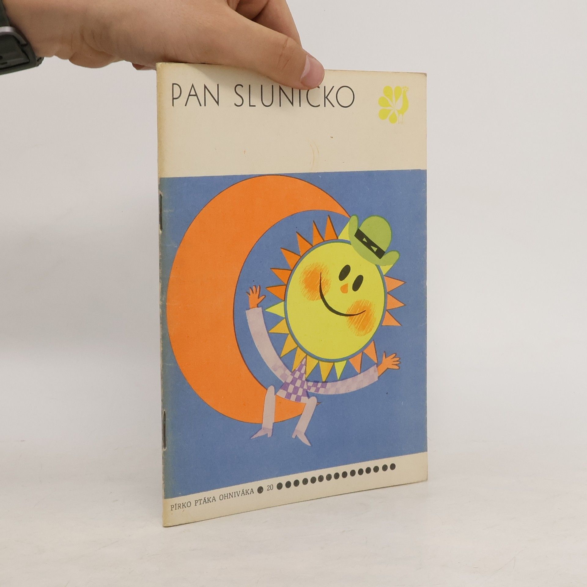 Zdeněk Karel Slabý Pírko ptáka ohniváka 20. Pan sluníčko