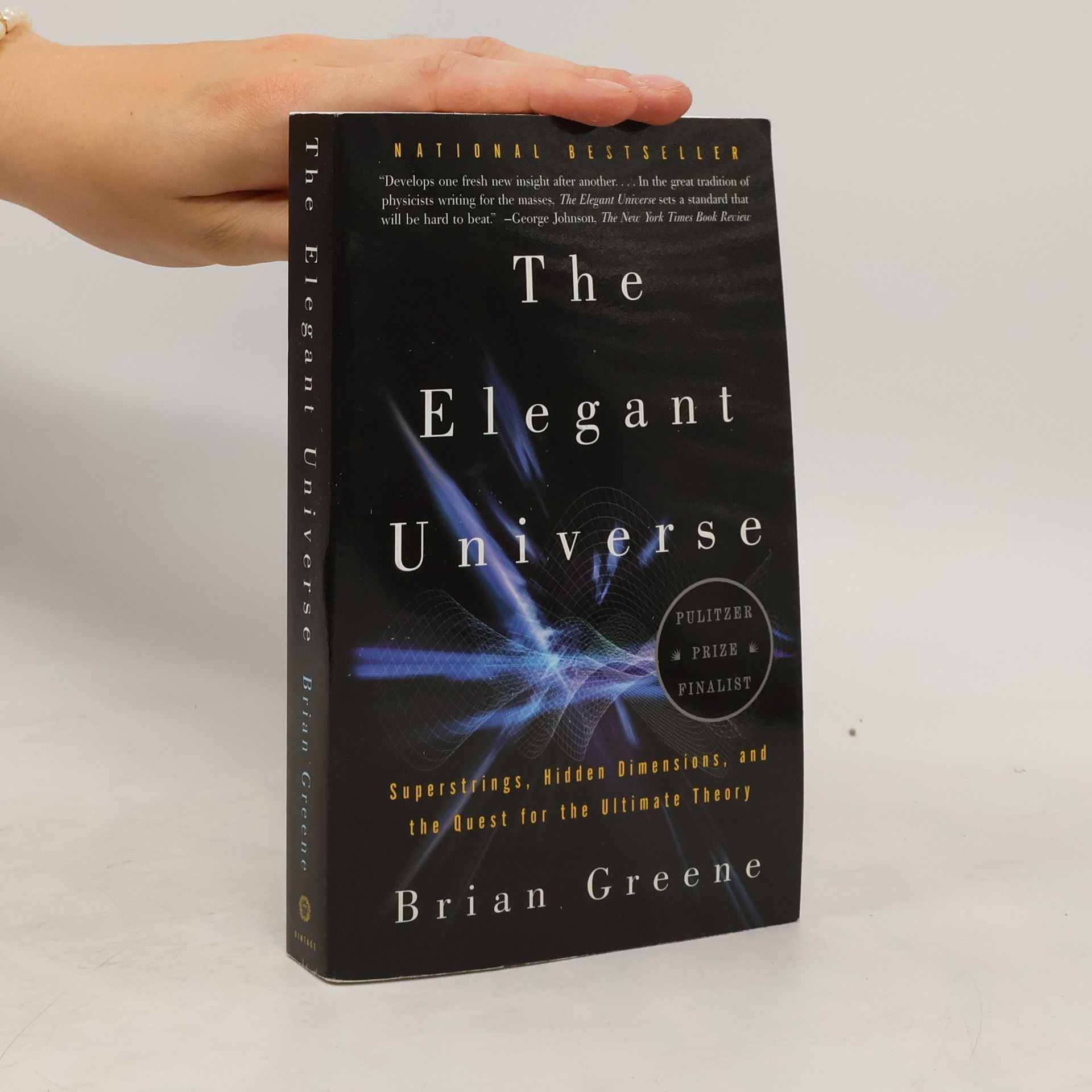 Brian Greene The elegant Universe : superstrings, hidden dimensions and the quest for the ultimate theory