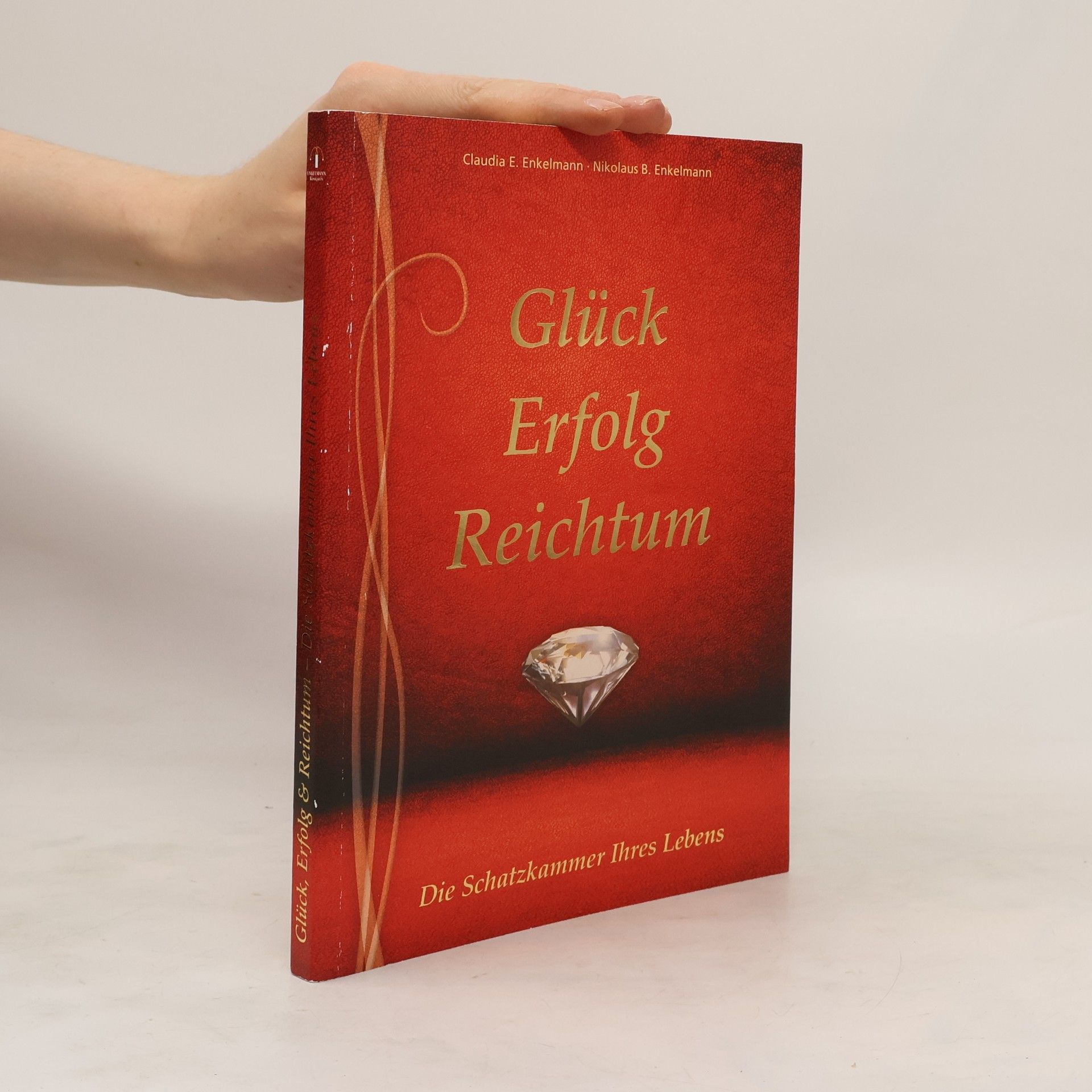 Nikolaus B. Enkelmann Glück, Erfolg, Reichtum