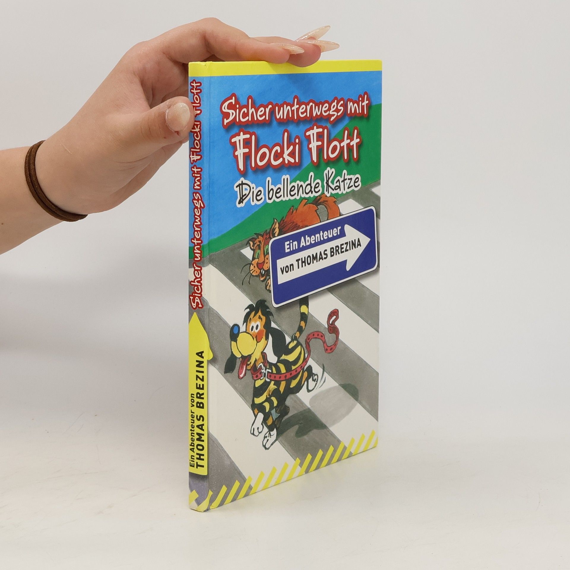 Thomas Brezina Sicher unterwegs mit Flocki Flott: Die bellende Katze