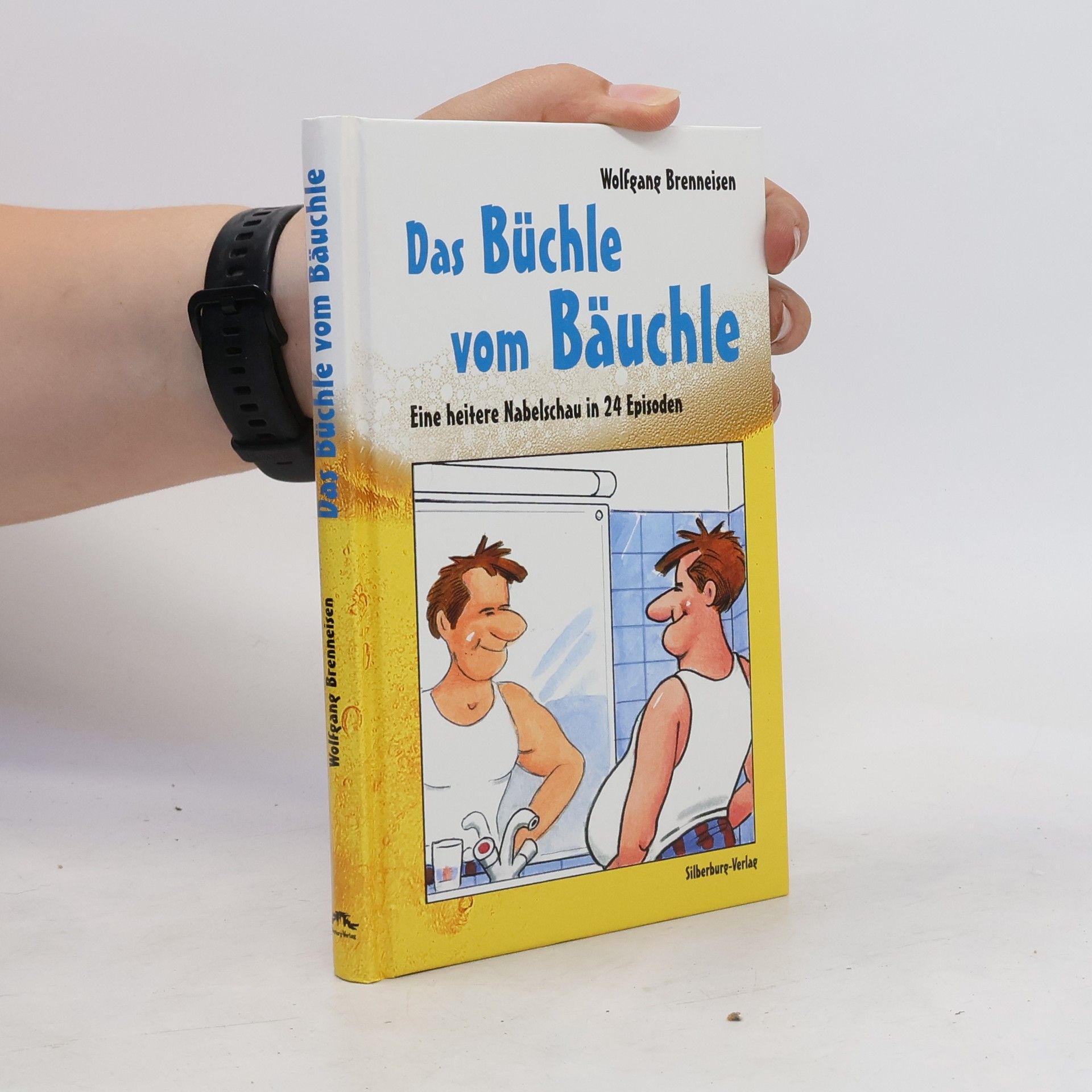 Wolfgang Brenneisen Das Büchle vom Bäuchle