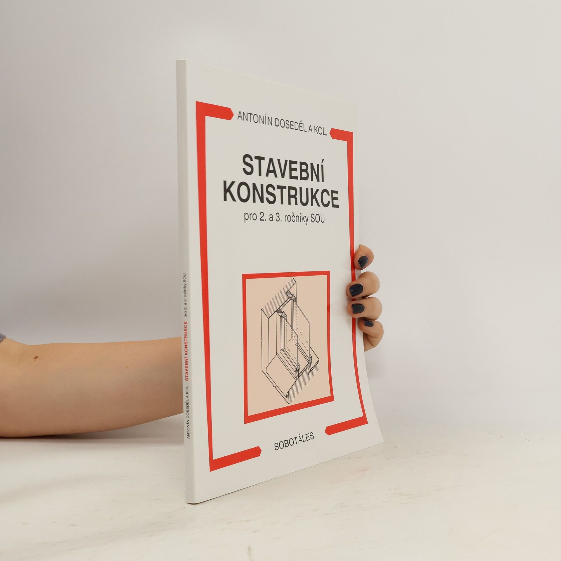 Antonín Doseděl Stavební konstrukce pro 2. a 3. ročníky SOU