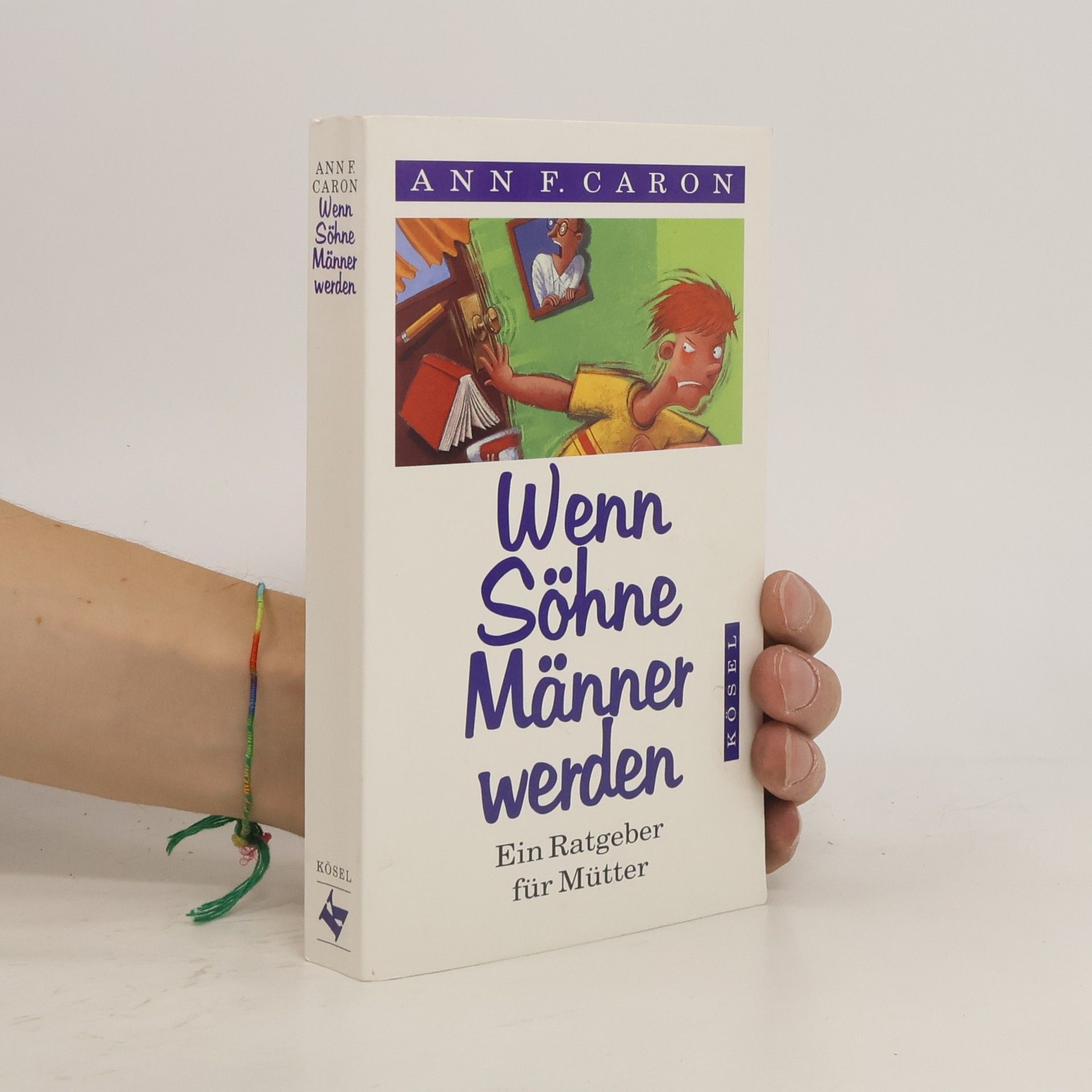 Ann F. Caron Wenn Söhne Männer werden