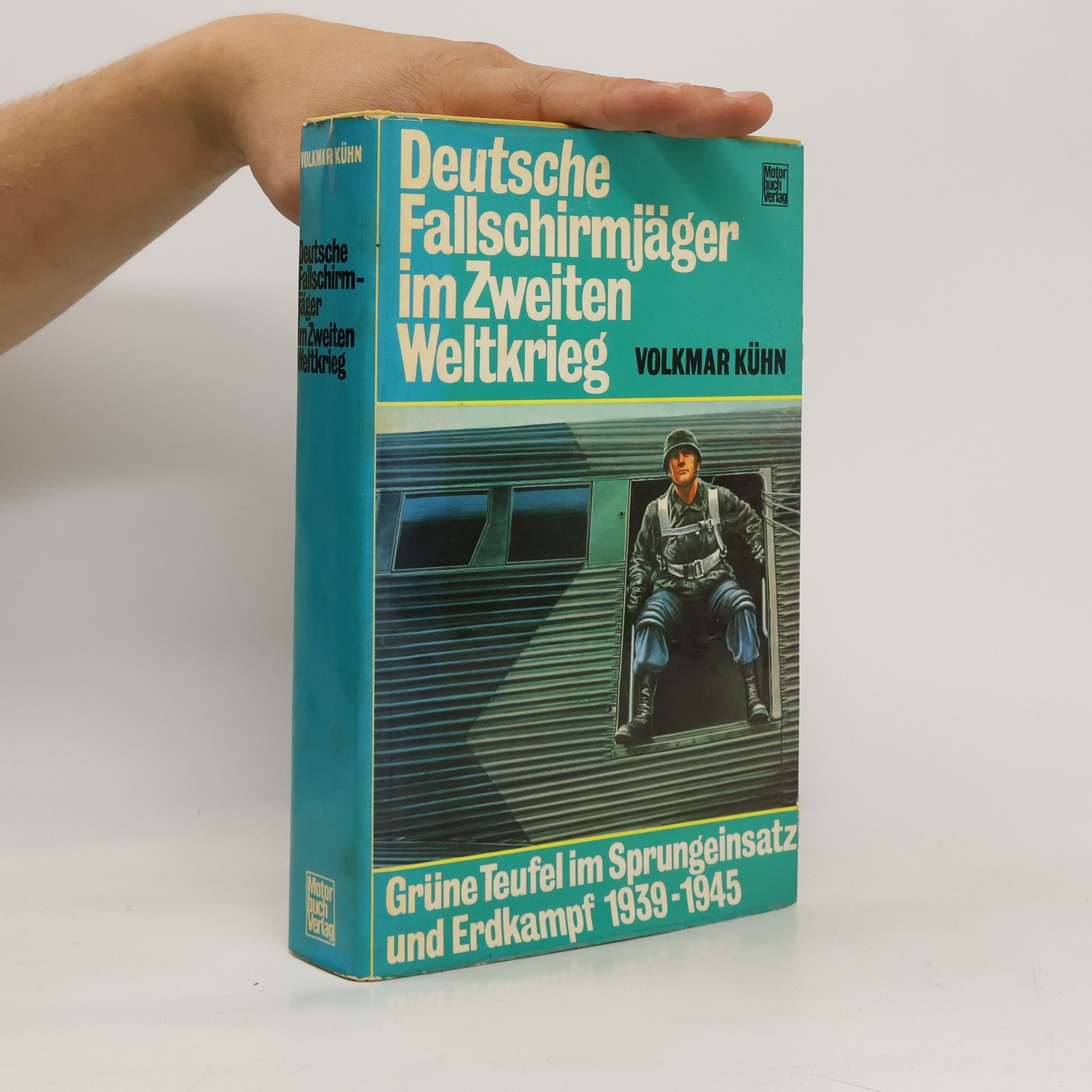 Volkmar Kühn Deutsche Fallschirmjäger im Zweiten Weltkrieg