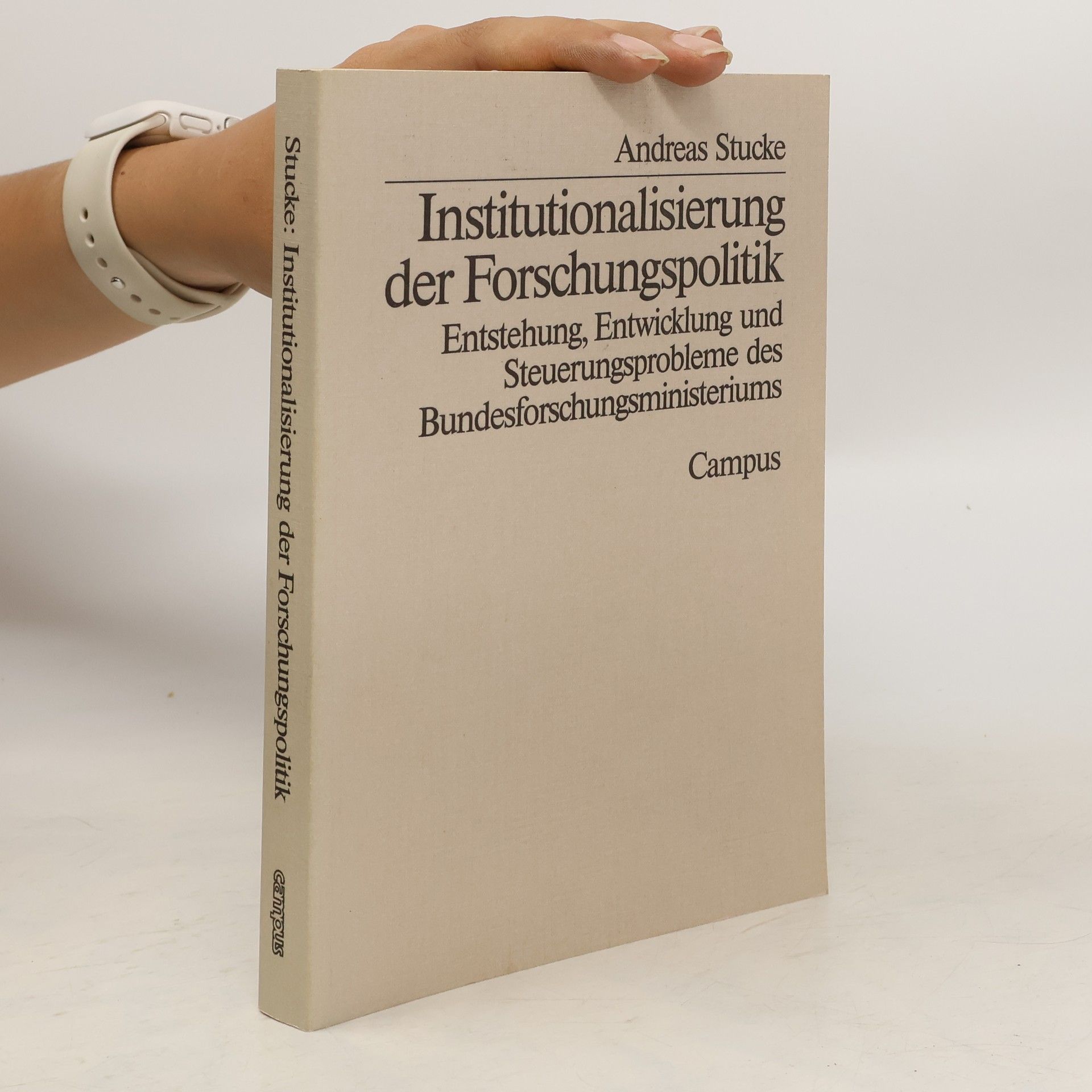 Andreas Stucke Institutionalisierung der Forschungspolitik