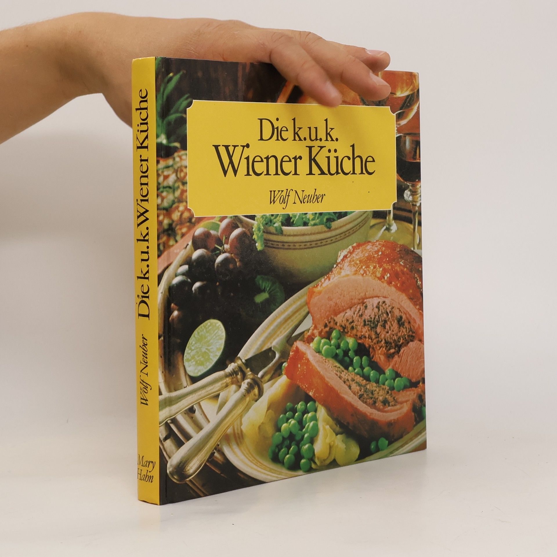 Wolf Neuber Die k.u.k. Wiener Küche