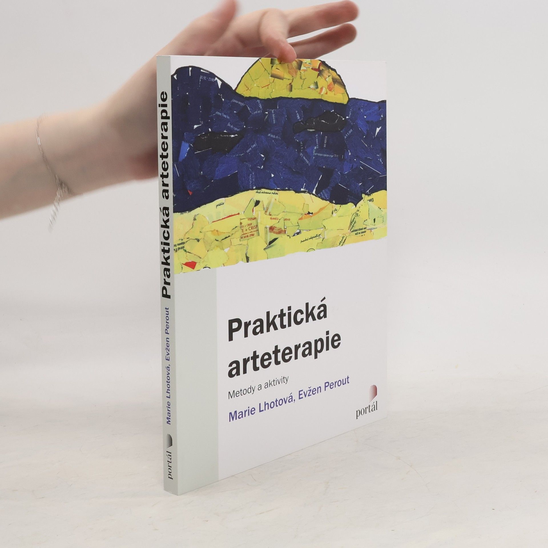 Marie Lhotová Praktická arteterapie - Metody a aktivity