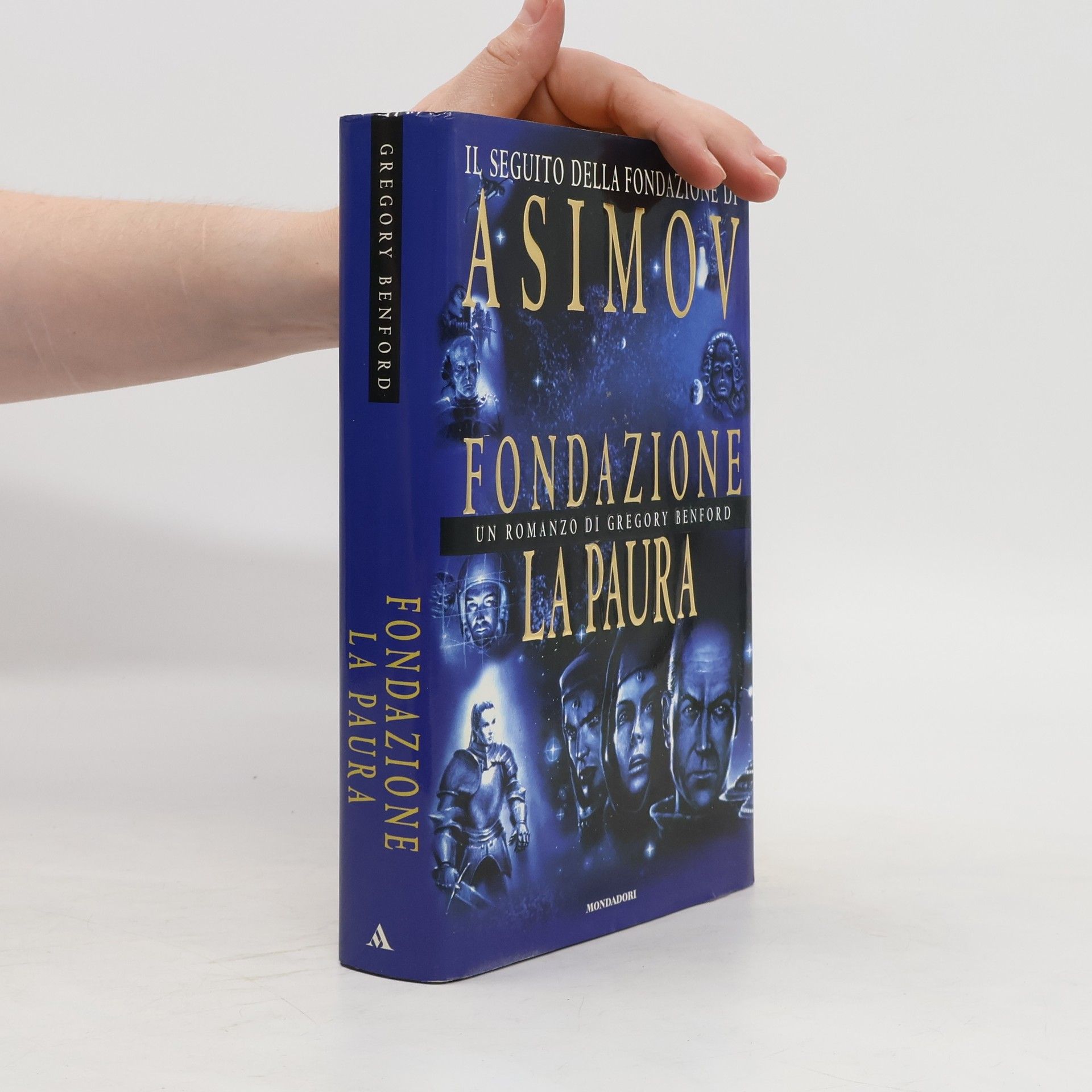 Gregory Benford Fondazione. La paura. Il seguito del ciclo di Asimov