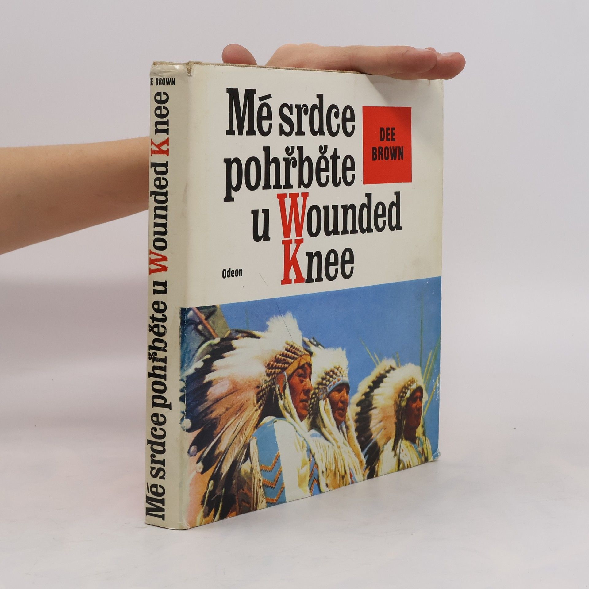 Dee Brown Mé srdce pohřběte u Wounded Knee