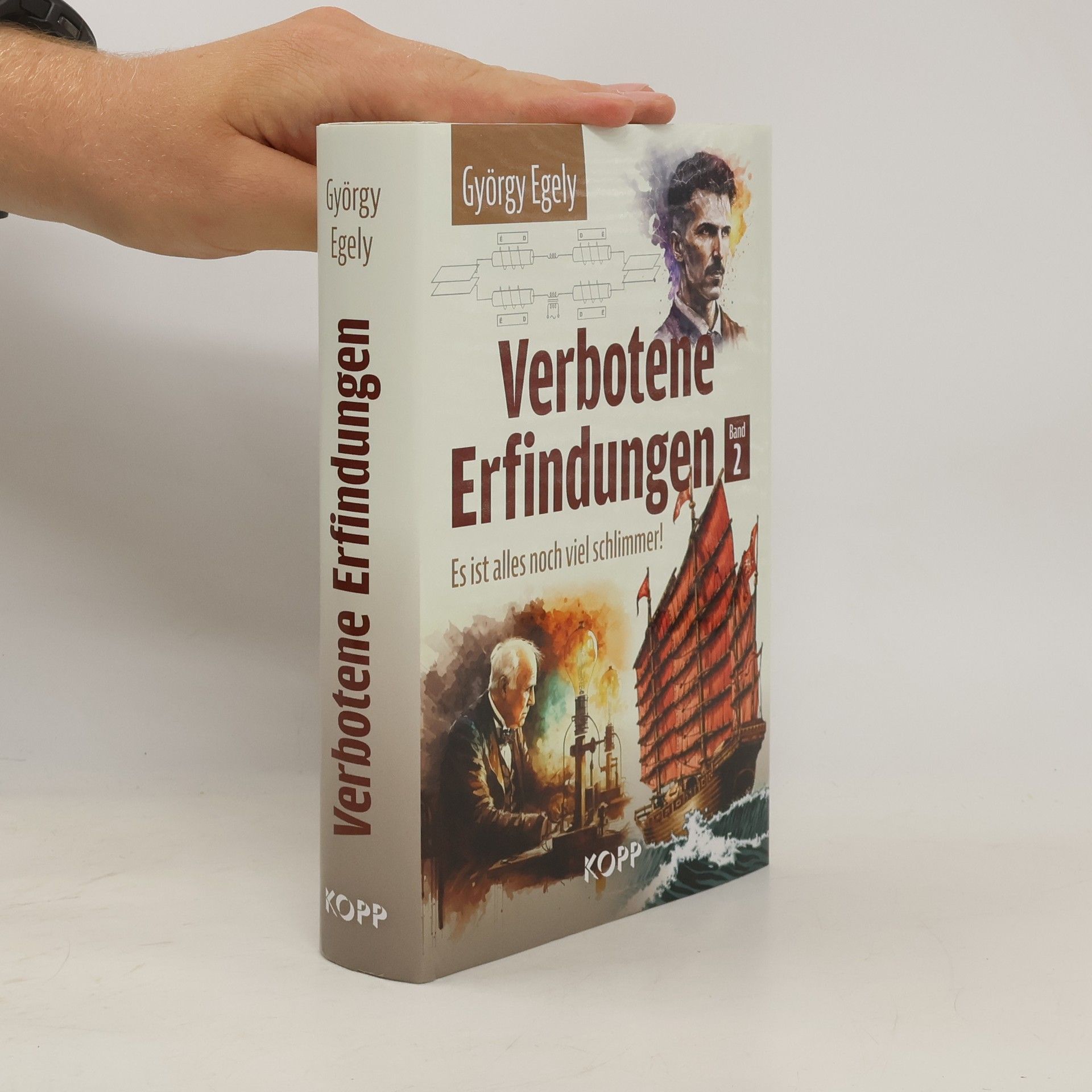 George Egely Verbotene Erfindungen Band 2 - Es ist alles noch viel schlimmer!