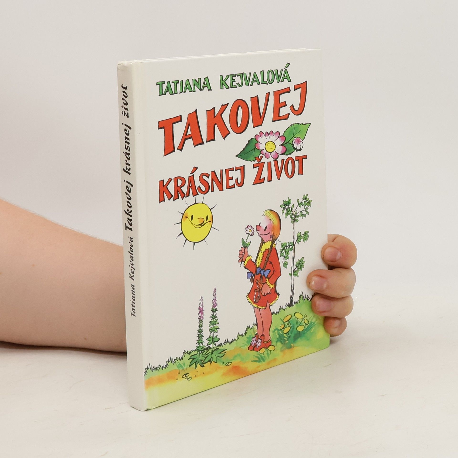 Tatiana Kejvalová Takovej krásnej život