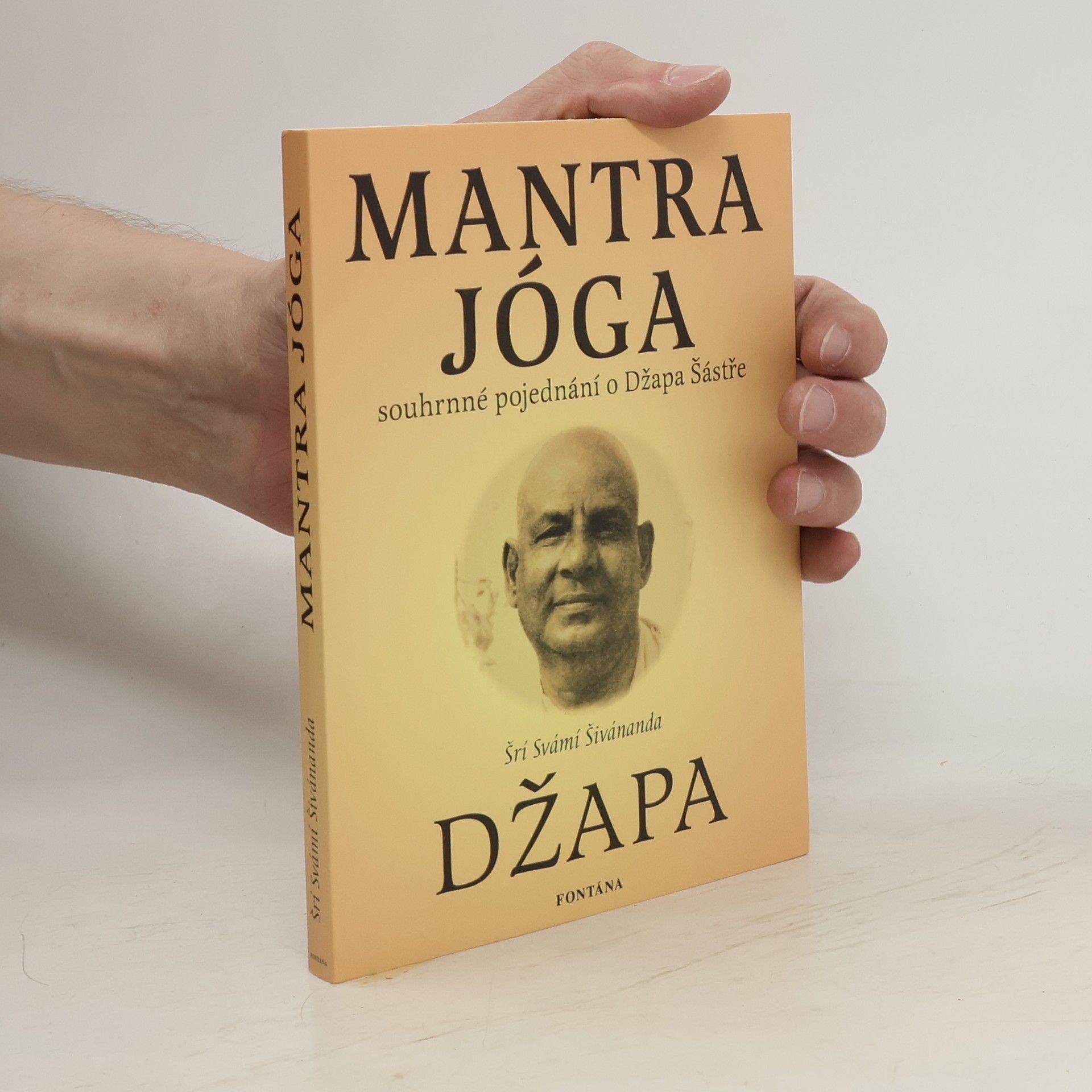 Svami Sri Šivananda Mantra jóga : souhrnné pojednání o Džapa šástře