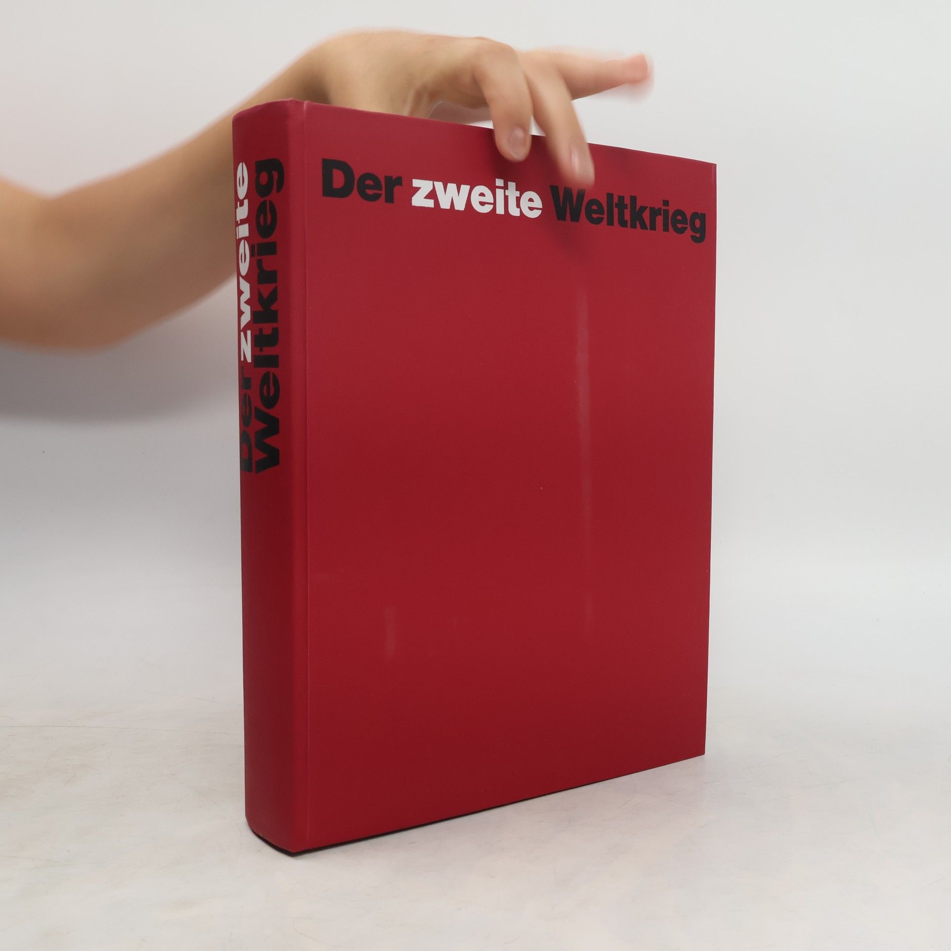Hellmuth Günther Dahms Der Zweite Weltkrieg. Bilder, Daten, Dokumente