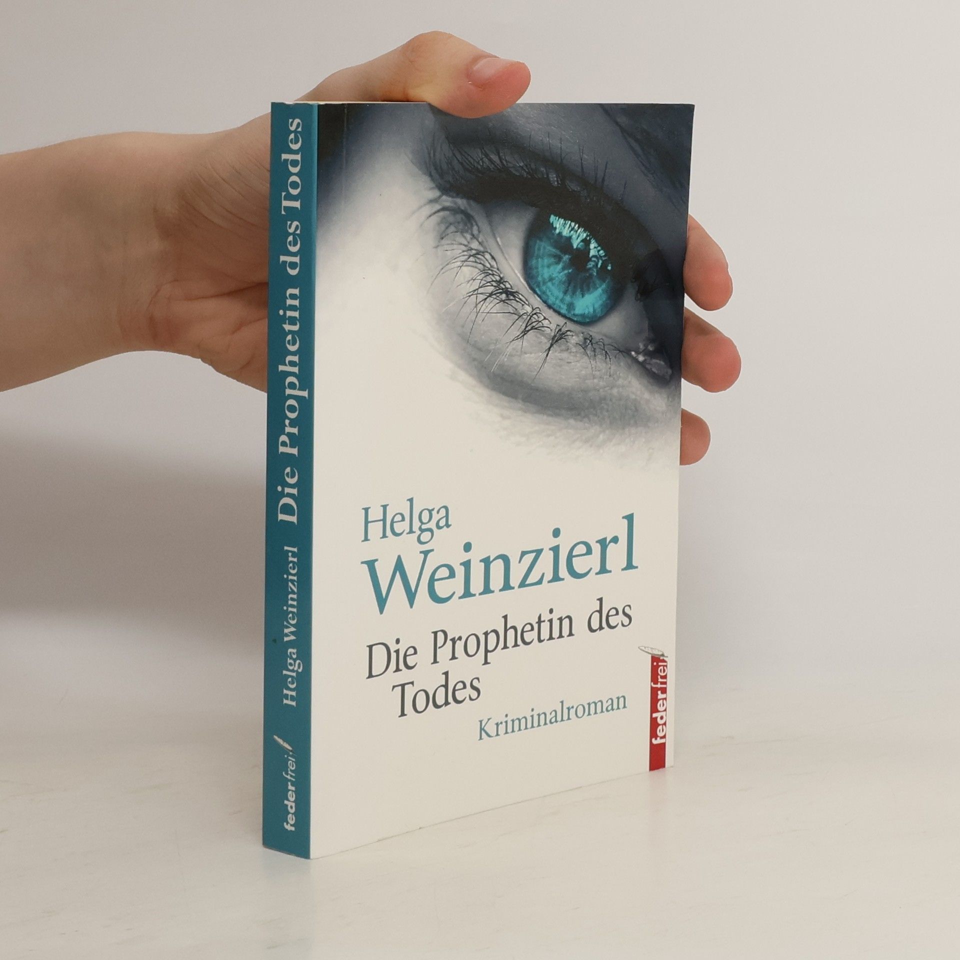 Helga Weinzierl Die Prophetin des Todes