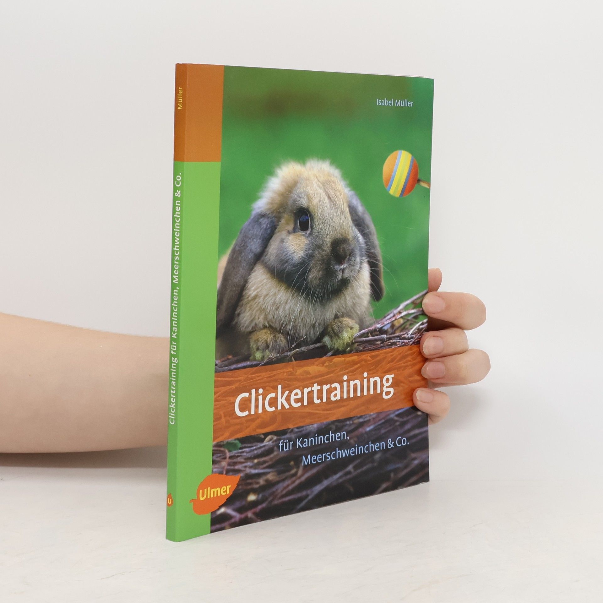 Isabel Müller Clickertraining für Kaninchen, Meerschweinchen & Co.