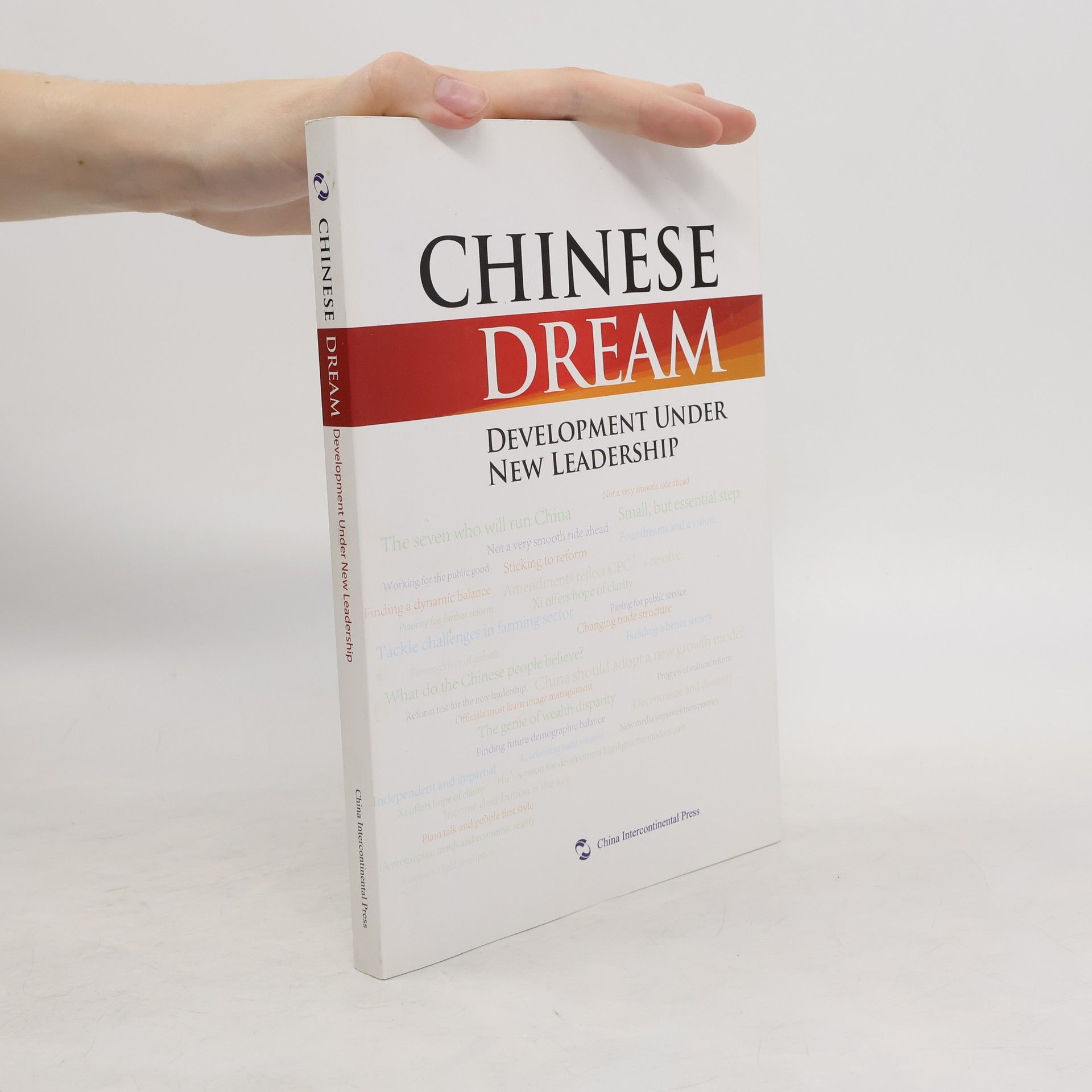 Collectif d'auteurs Chinese Dream. Development Under New Leadership
