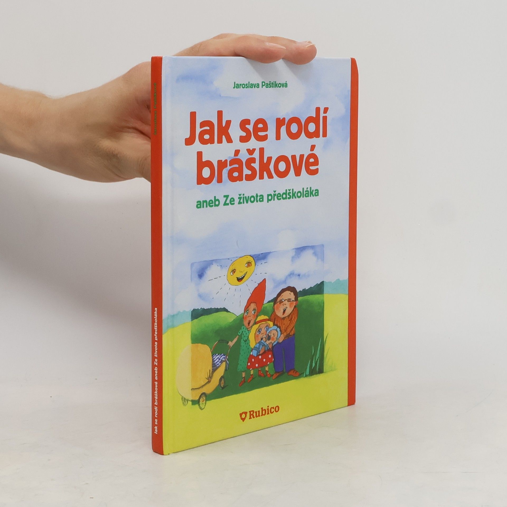 Jaroslava Paštiková Jak se rodí bráškové, aneb, Ze života předškoláka