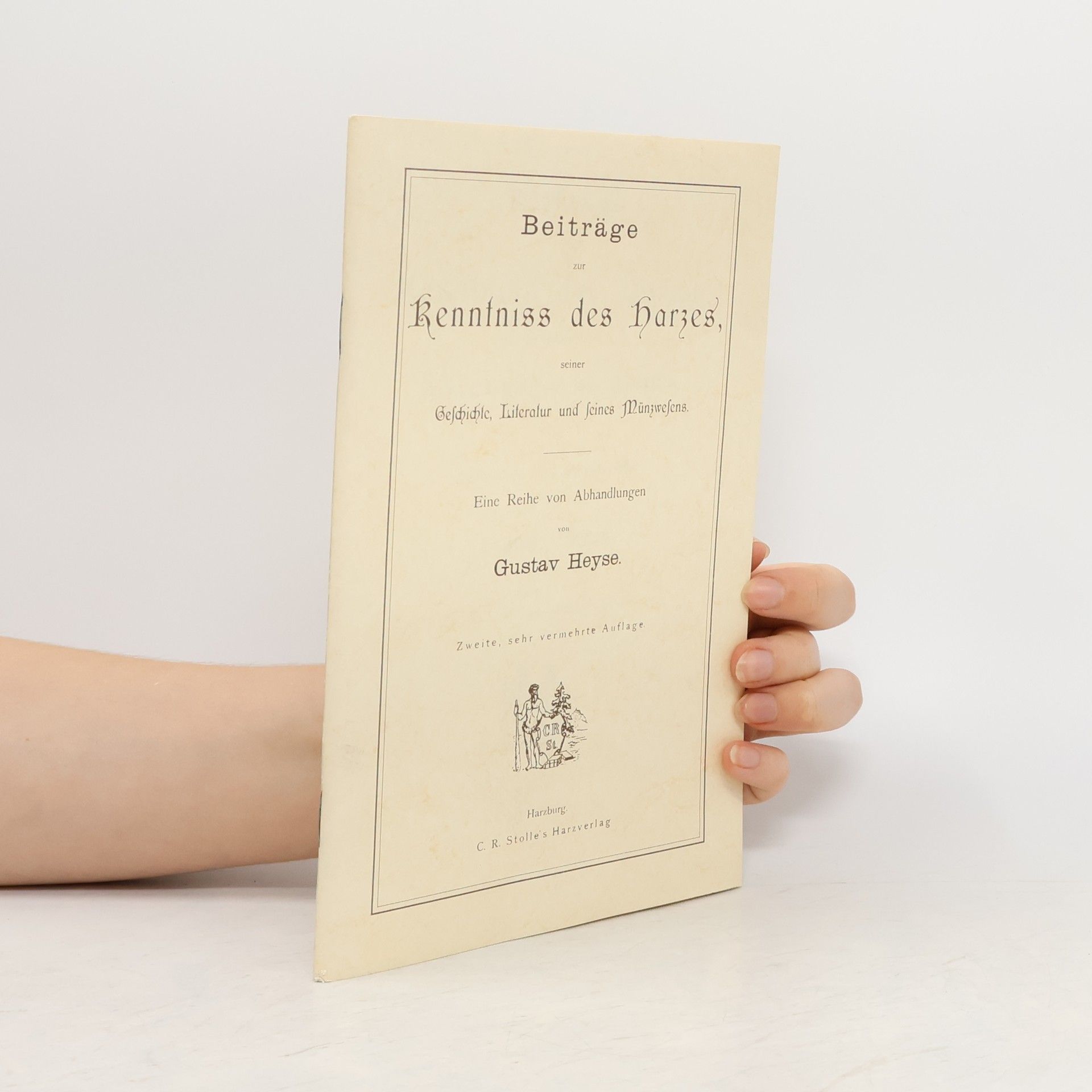 Gust Heyse Beiträge zur Kenntniss des Harzes, seiner Geschichte, Literatur und seines Münzwesens