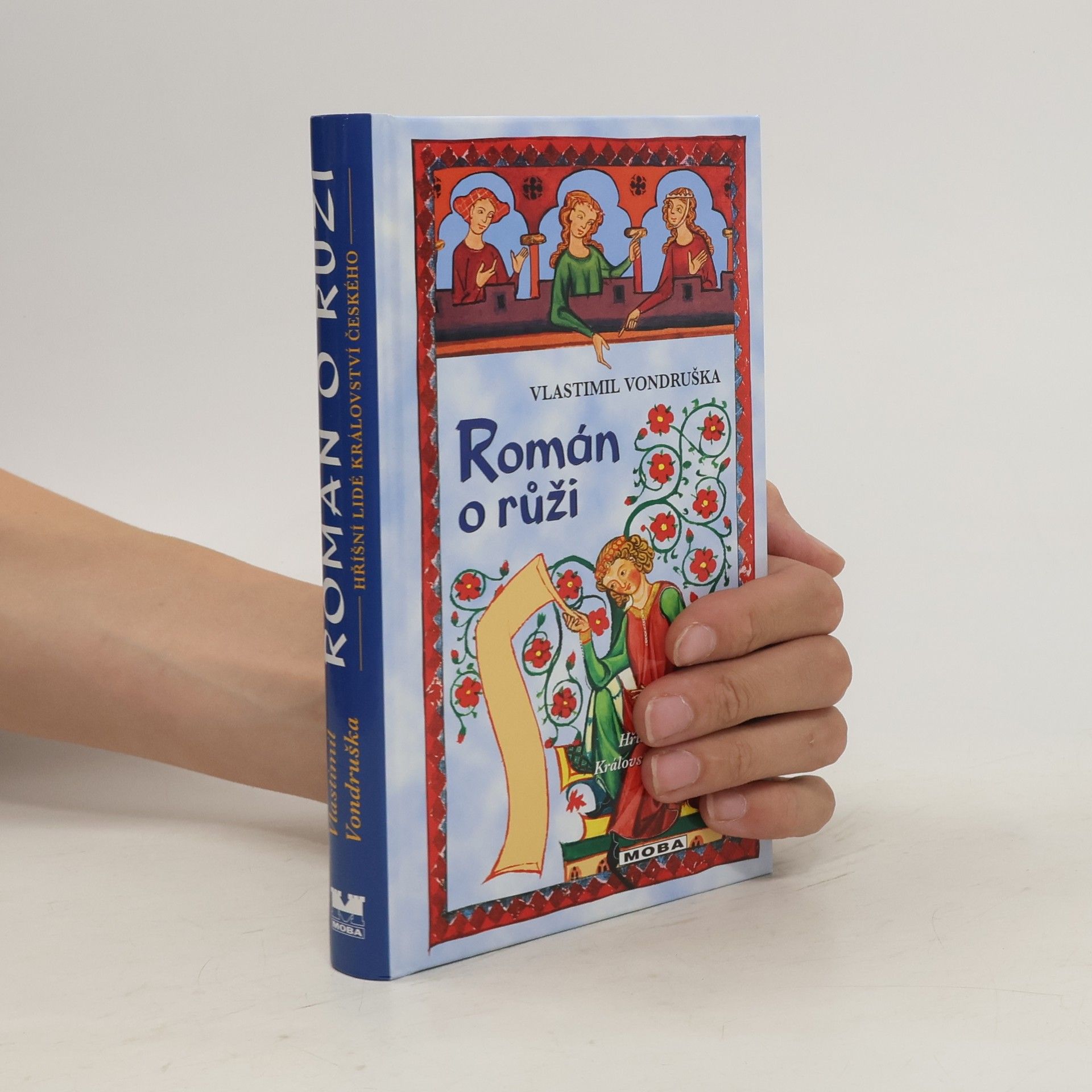 Vlastimil Vondruška Román o růži - Hříšní lidé Království českého