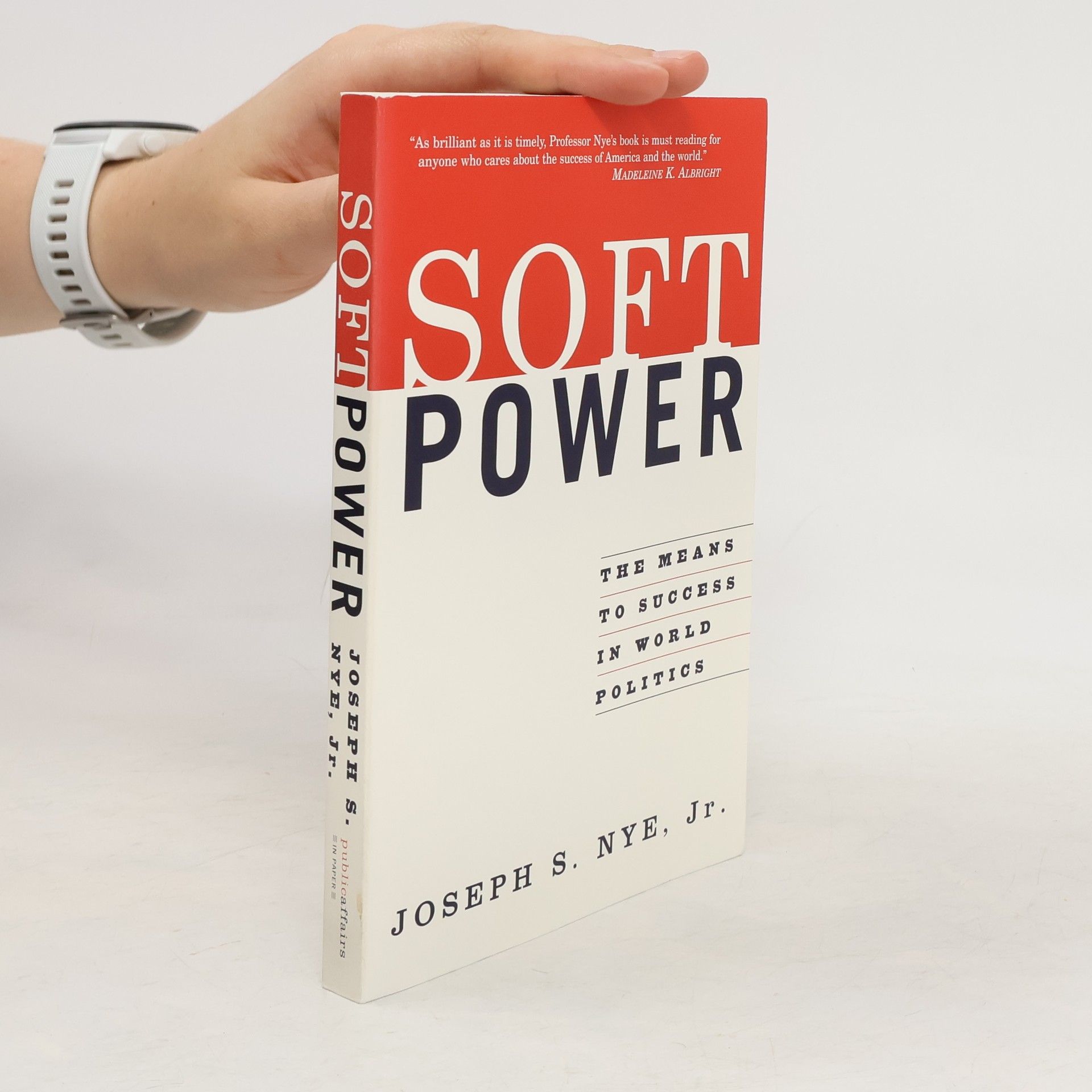 Joseph S. Nye Soft Power. The Means To Success in World Politics