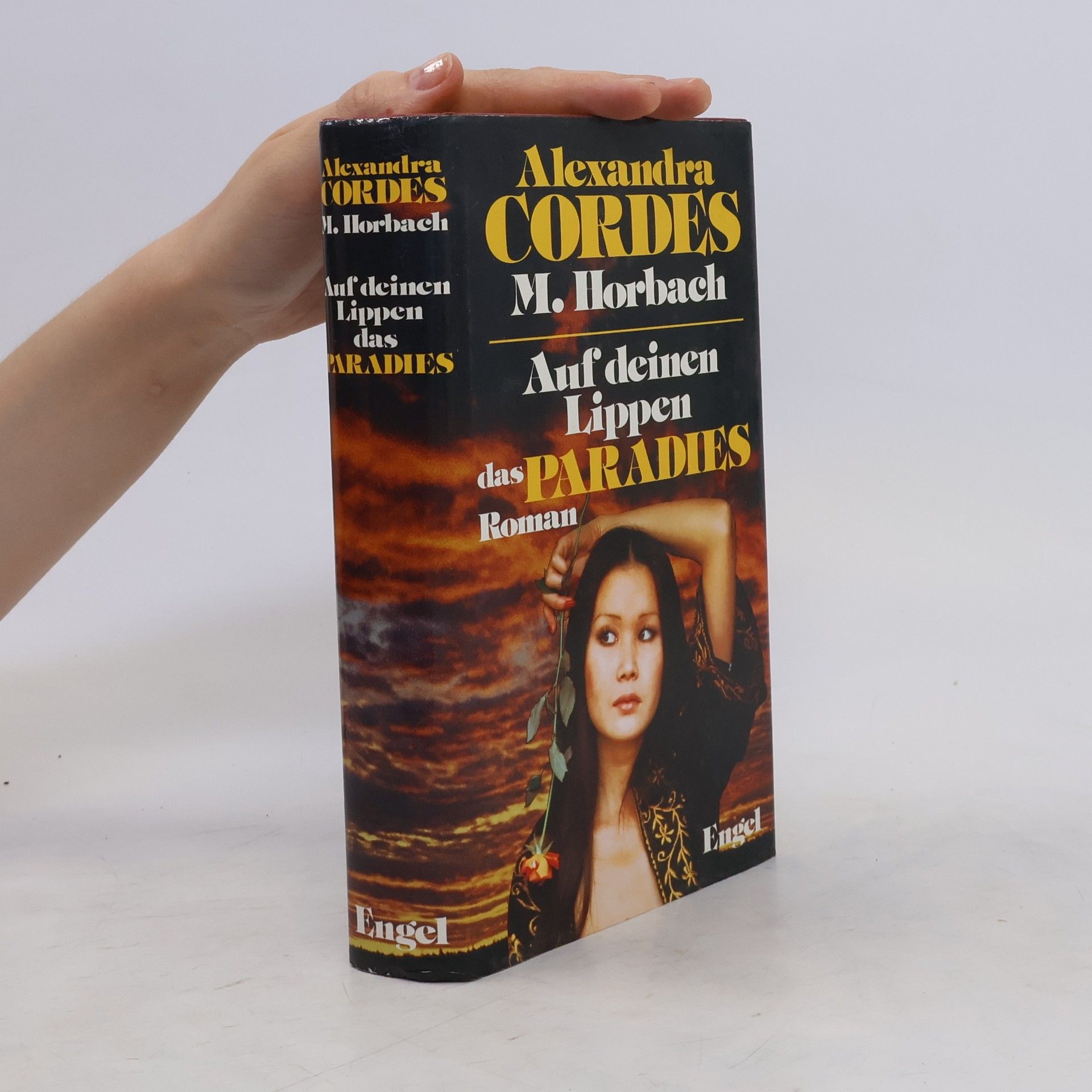 Alexandra Cordes Auf deinen Lippen das Paradies