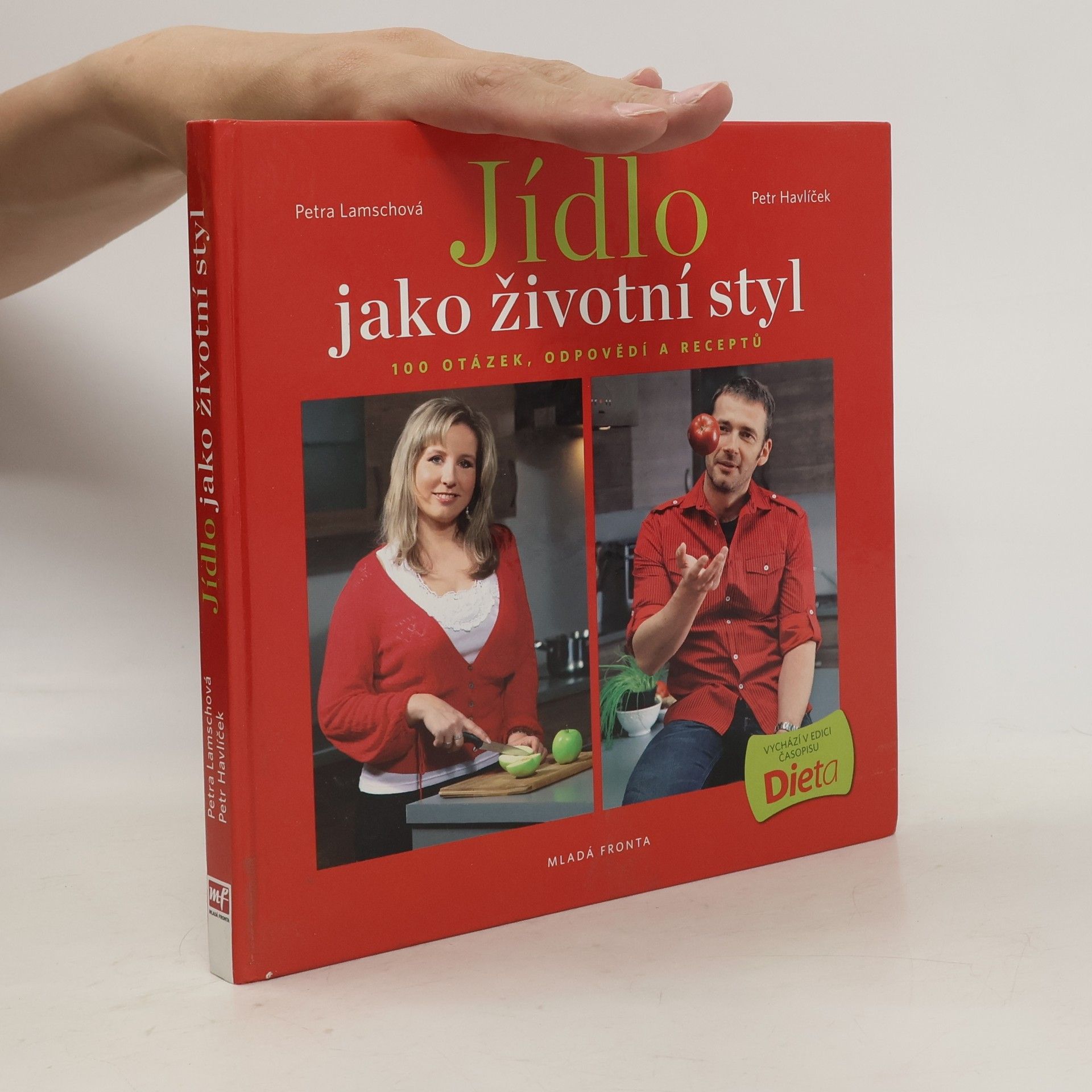 Petra Lamschová Jídlo jako životní styl, aneb 100 otázek, odpovědí a receptů