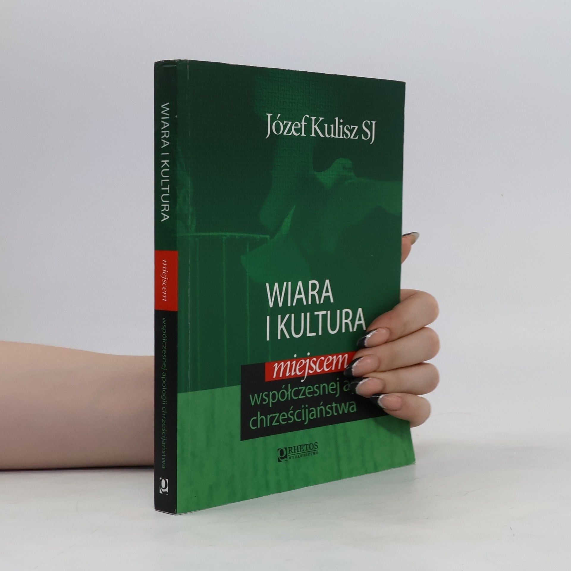 Józef Kulisz Wiara i kultura. Miejscem współczesnej apologii chrześcijaństwa
