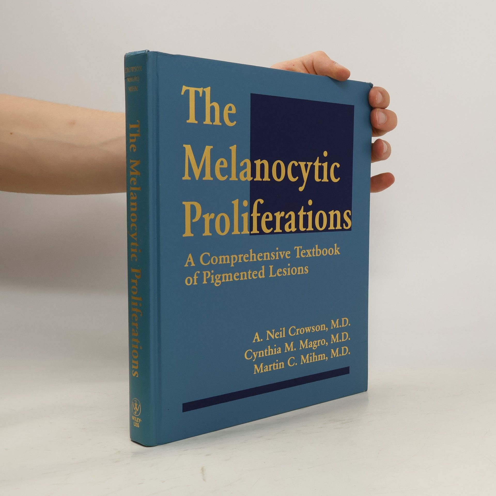 A. Neil Crowson The Melanocytic Proliferations