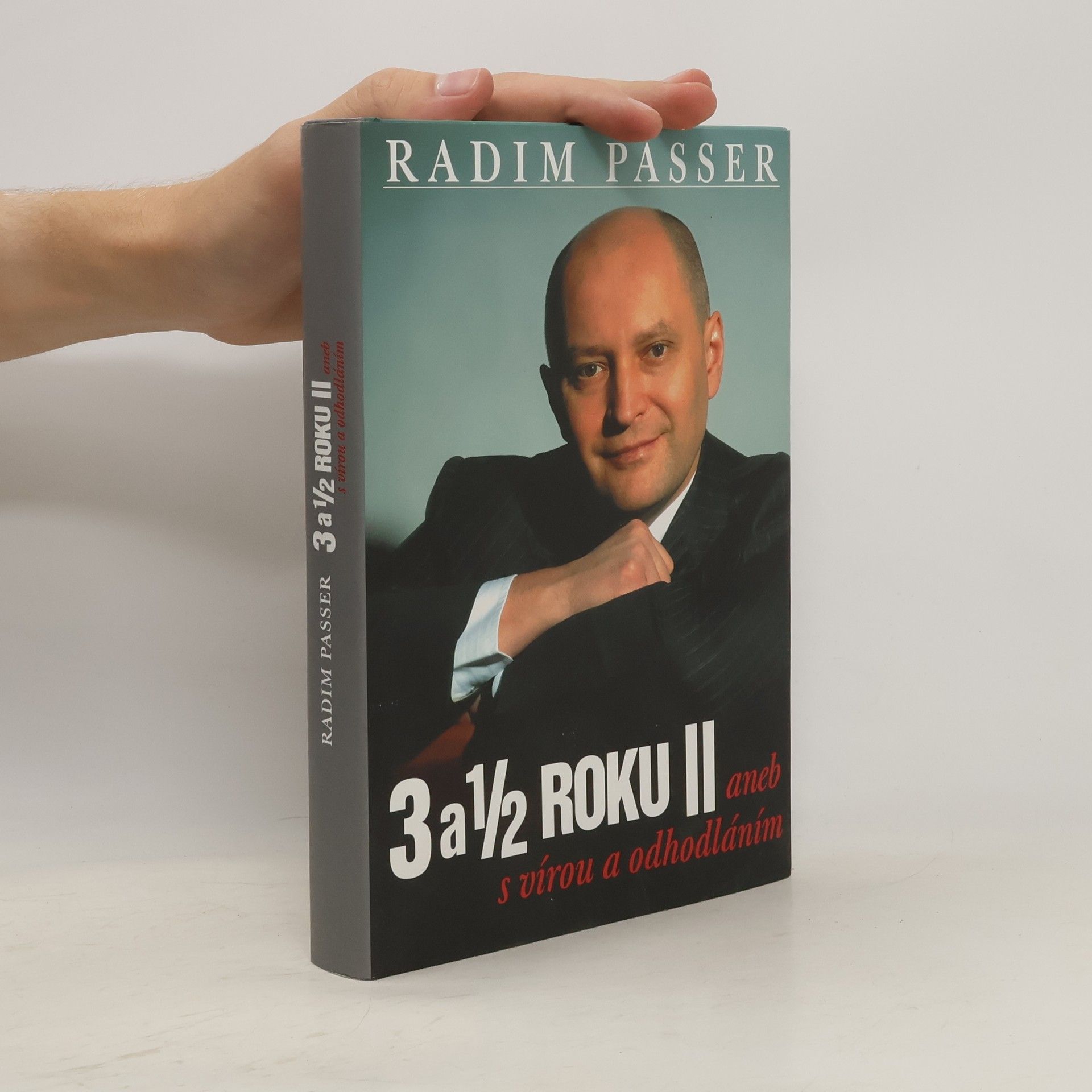 Radim Passer 3 a 1/2 roku II aneb S vírou a odhodláním